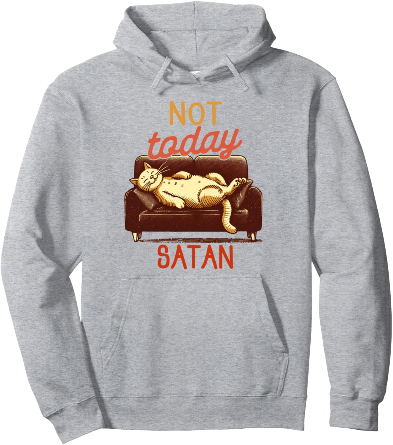 Cat Mom Lazy Cat Lady Nap Queen Not That Today Satan Pullover Hoodie