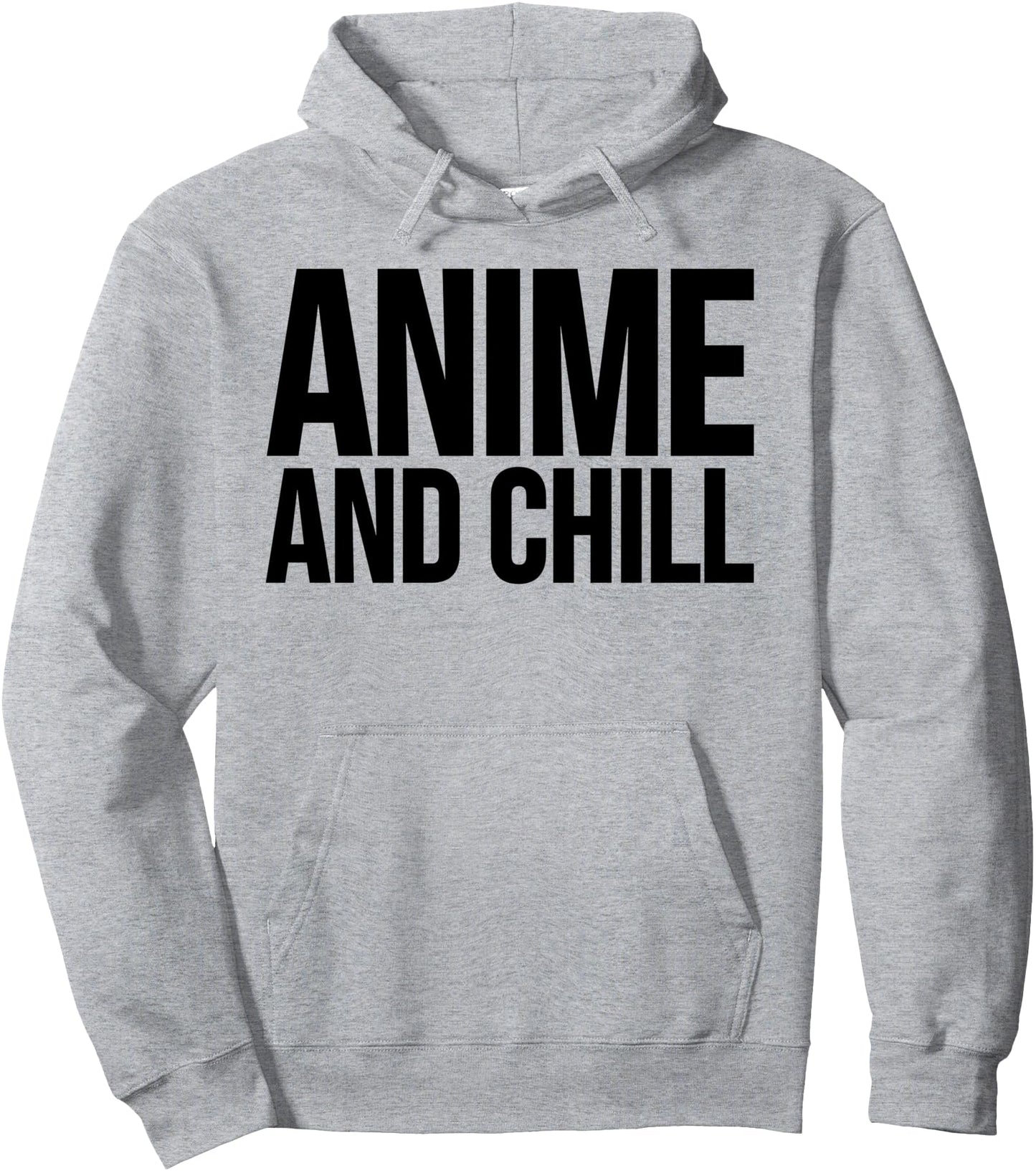 Anime And Chill - Funny Anime Lover Pullover Hoodie