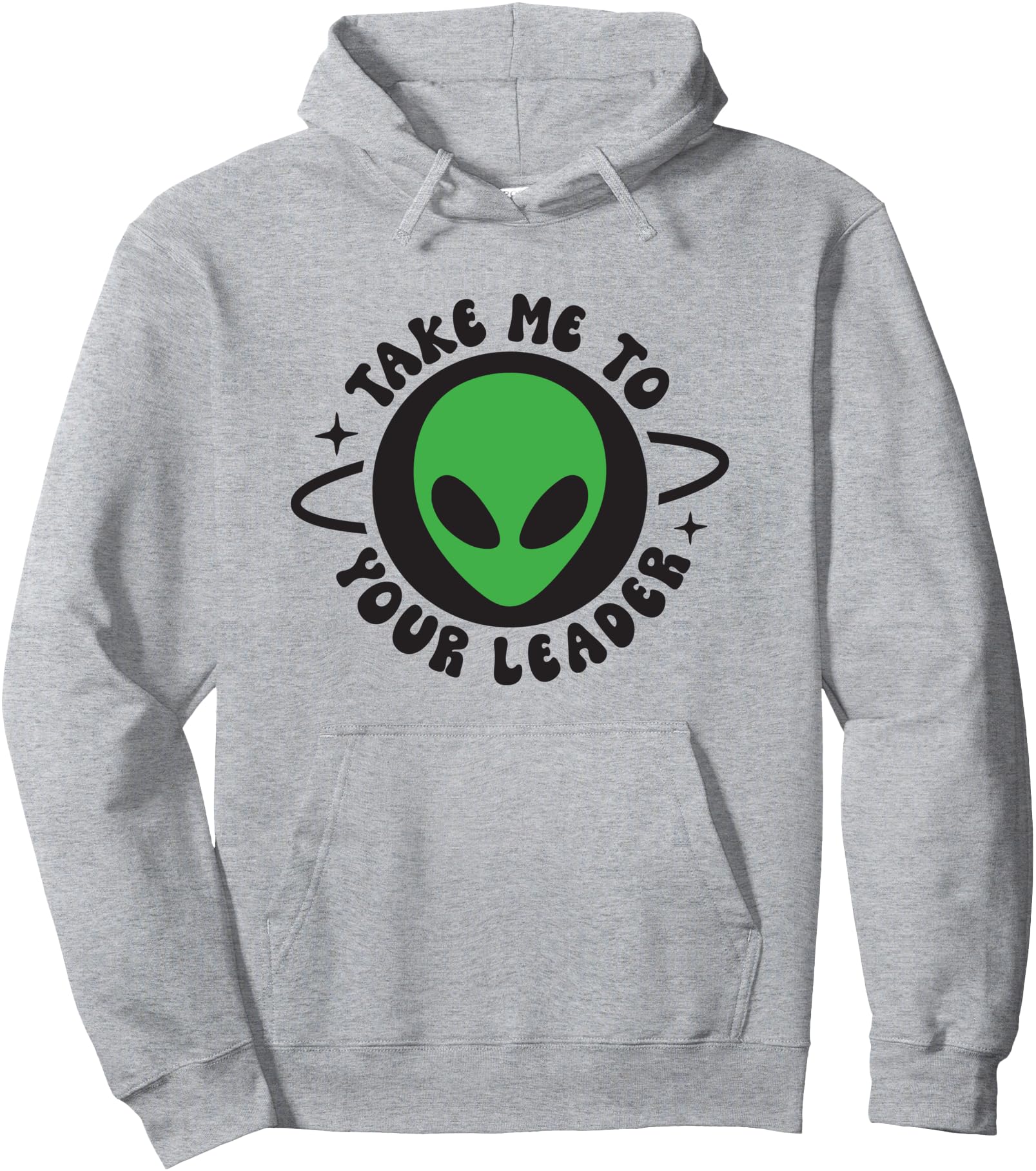 Take me to your leader Pullover Hoodie
