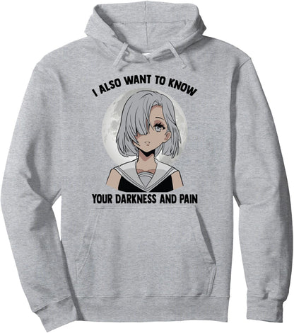 I Also Want To Know Your Darkness And Pain - Otaku Anime Pullover Hoodie
