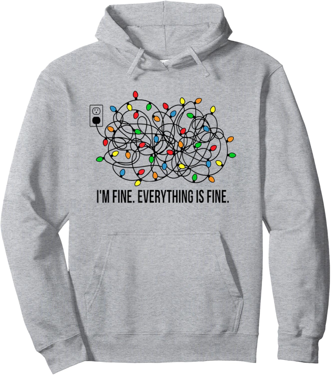 Christmas Lights I'm Fine Everything Is Fine Ugly Christmas Pullover Hoodie