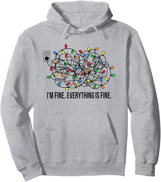 Christmas Lights I'm Fine Everything Is Fine Ugly Christmas Pullover Hoodie