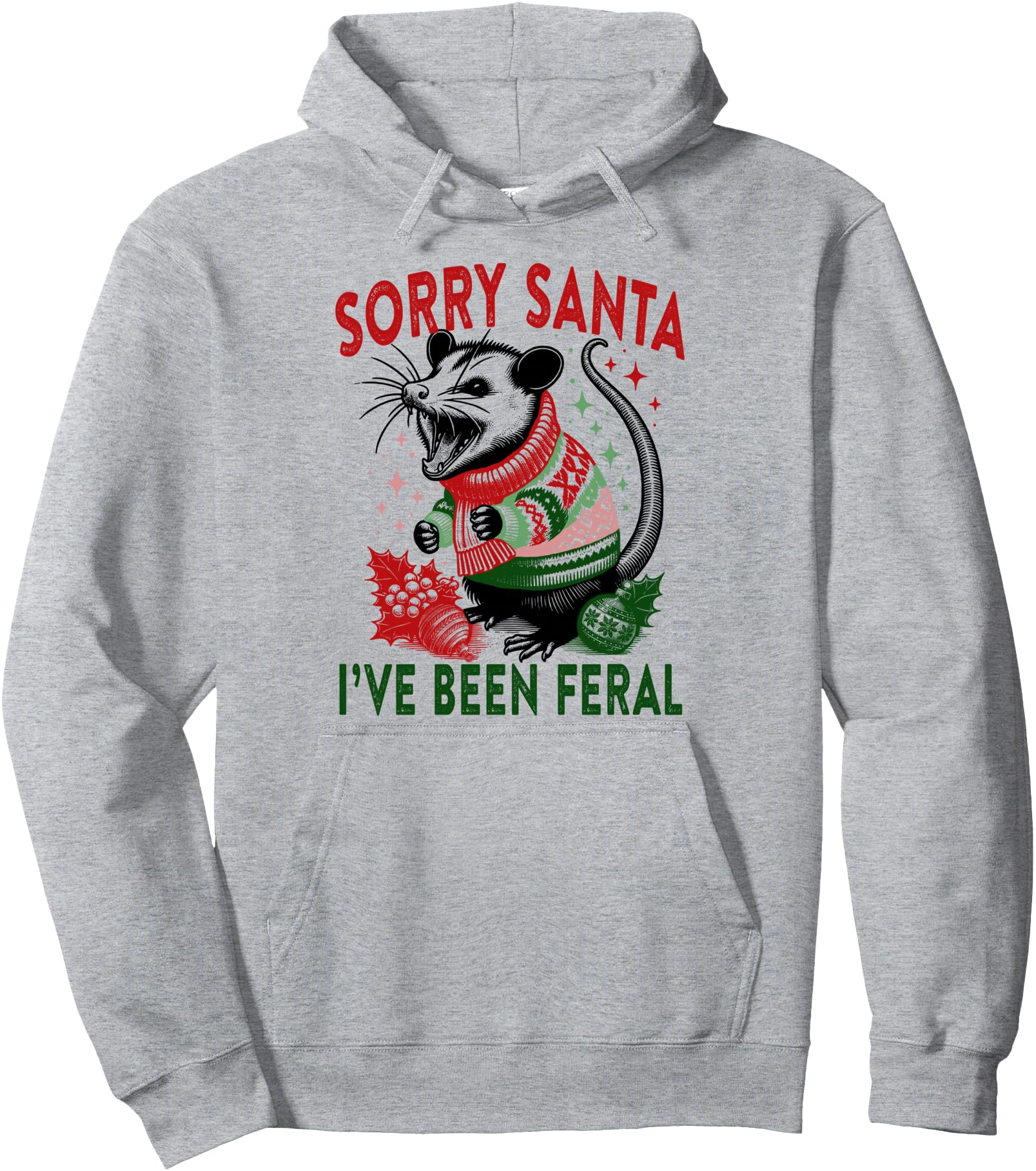 Sorry Santa I've Been Feral Christmas Holiday Opossum Meme Pullover Hoodie