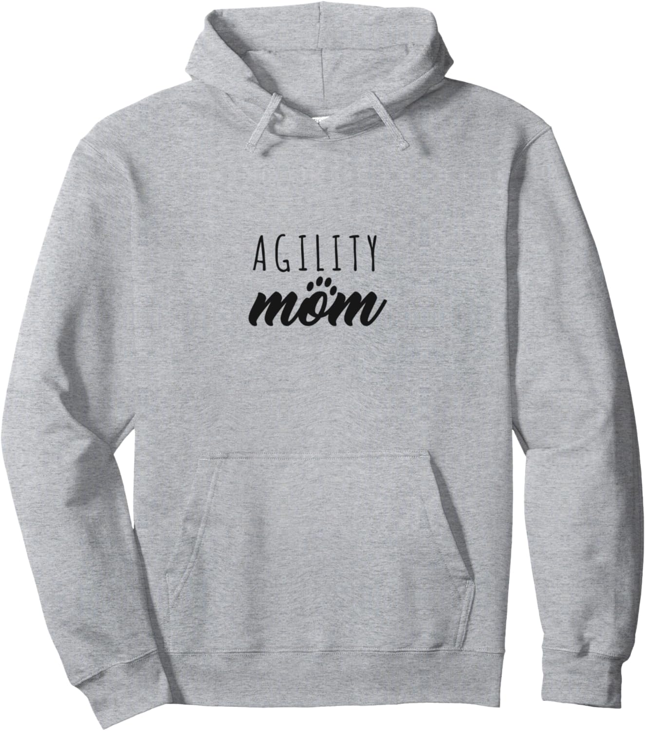 Agility Mom Quote Funny Gift For Pet Lovers Pullover Hoodie