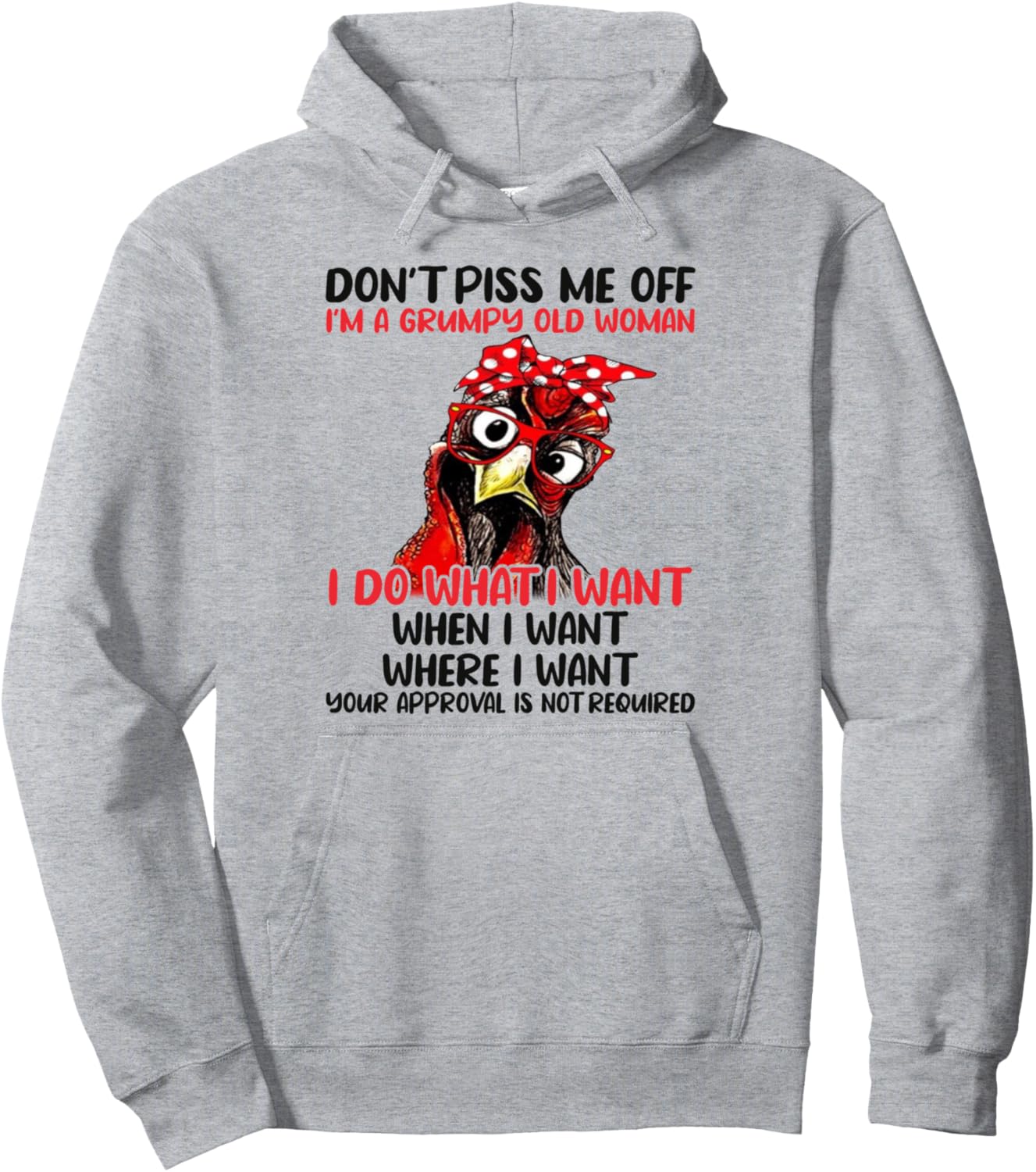 Chicken Don\u2019t Piss Me Off I\u2019m A Grumpy Old Woman Pullover Hoodie