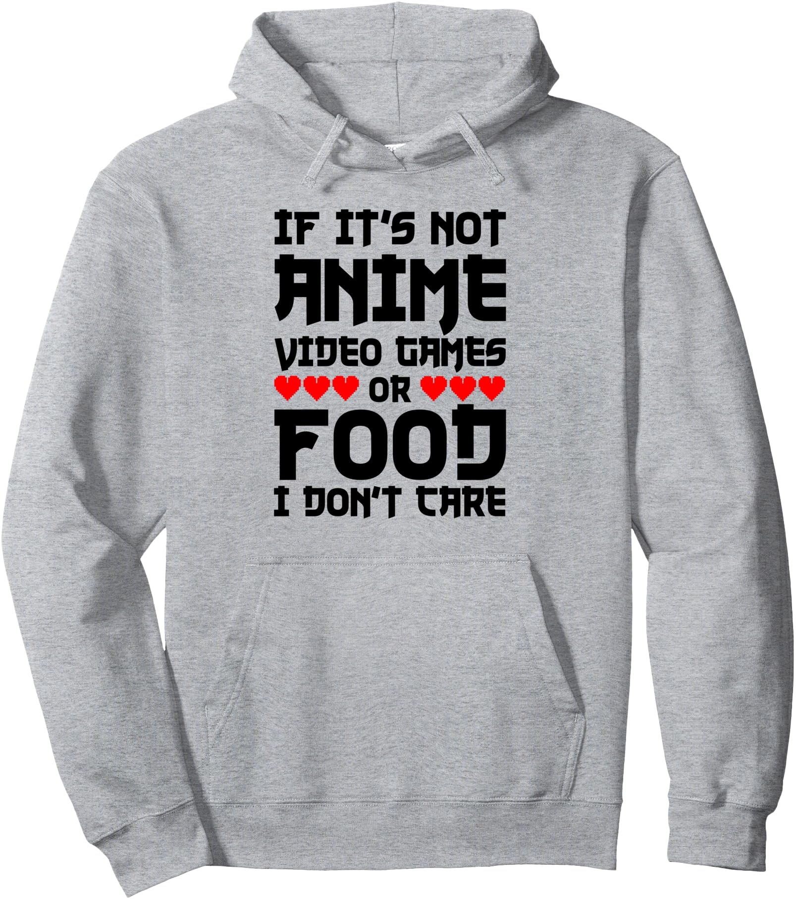 If Its Not Anime Video Games Or Food I Don't Care Anime Pullover Hoodie