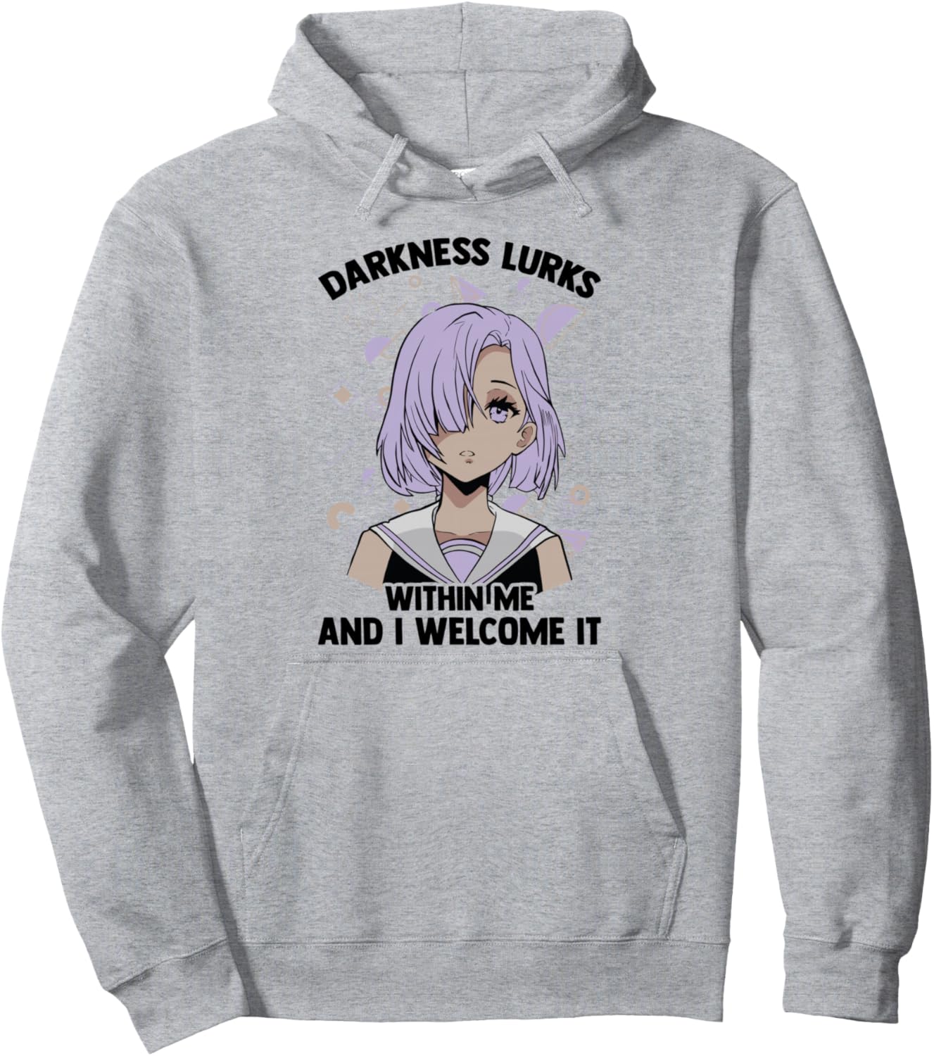 Darkness Lurks Within Me And I Welcome It - Otaku Anime Pullover Hoodie