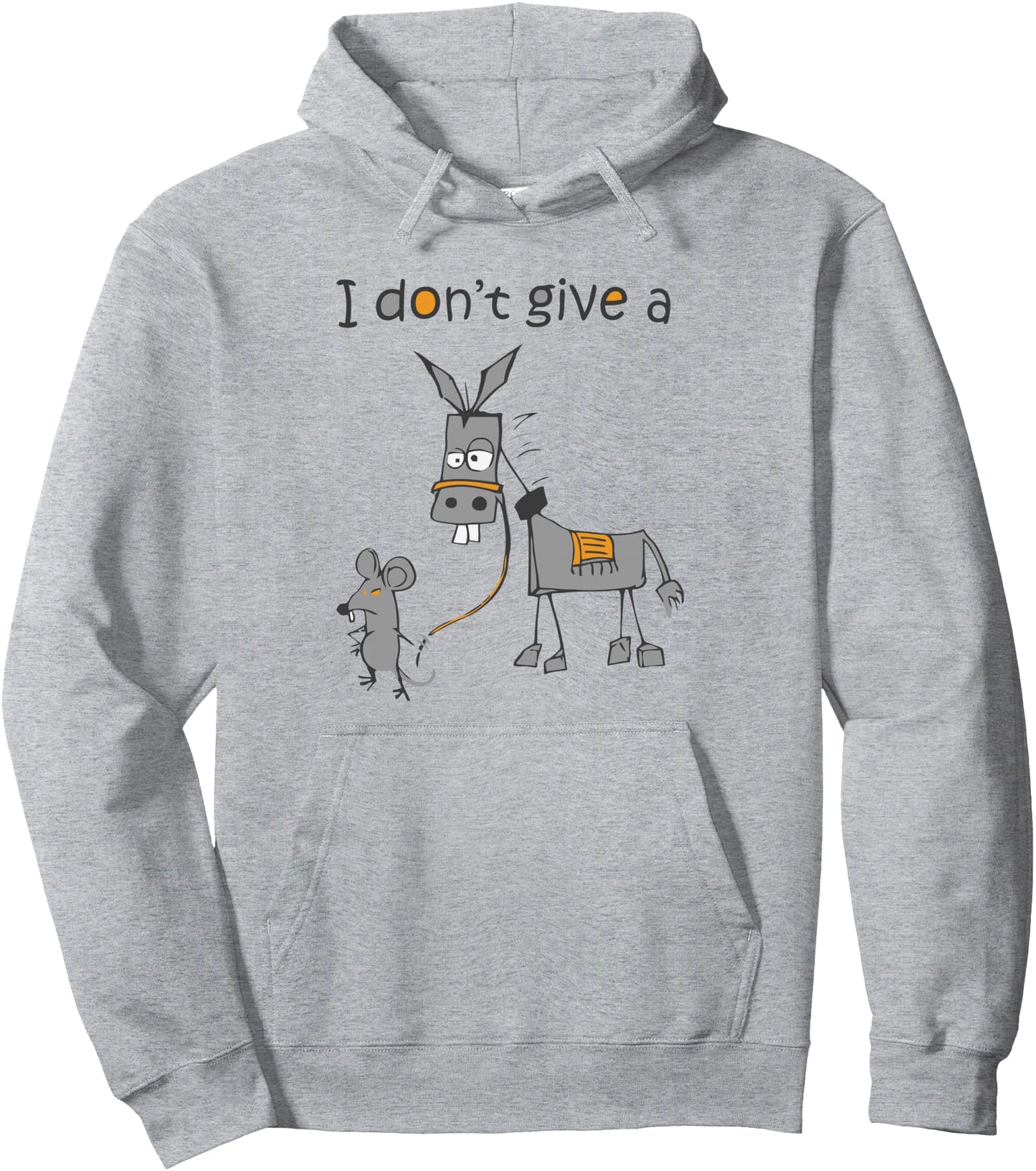 I Don't Give A Rat Ass Donkey And Mouse Walking Funny Pullover Hoodie