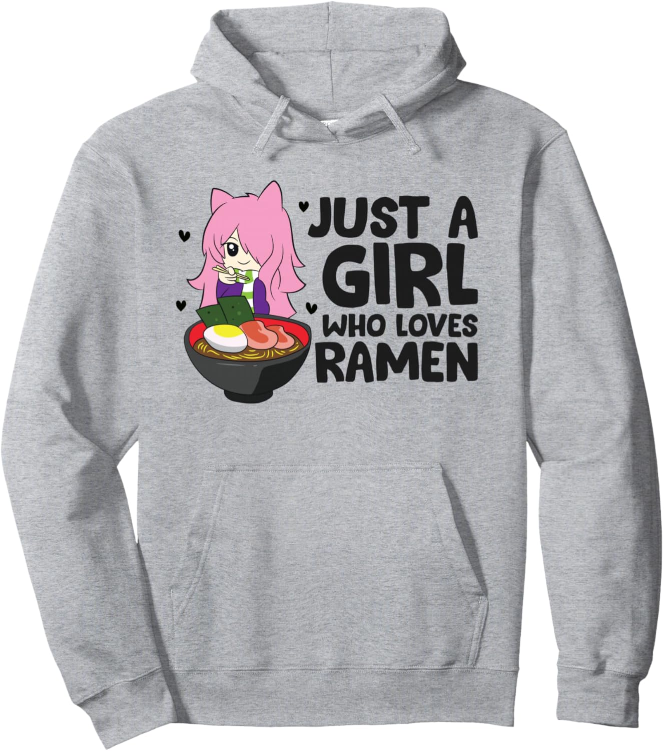 Just a Girl Who Loves Anime And Ramen Pullover Hoodie