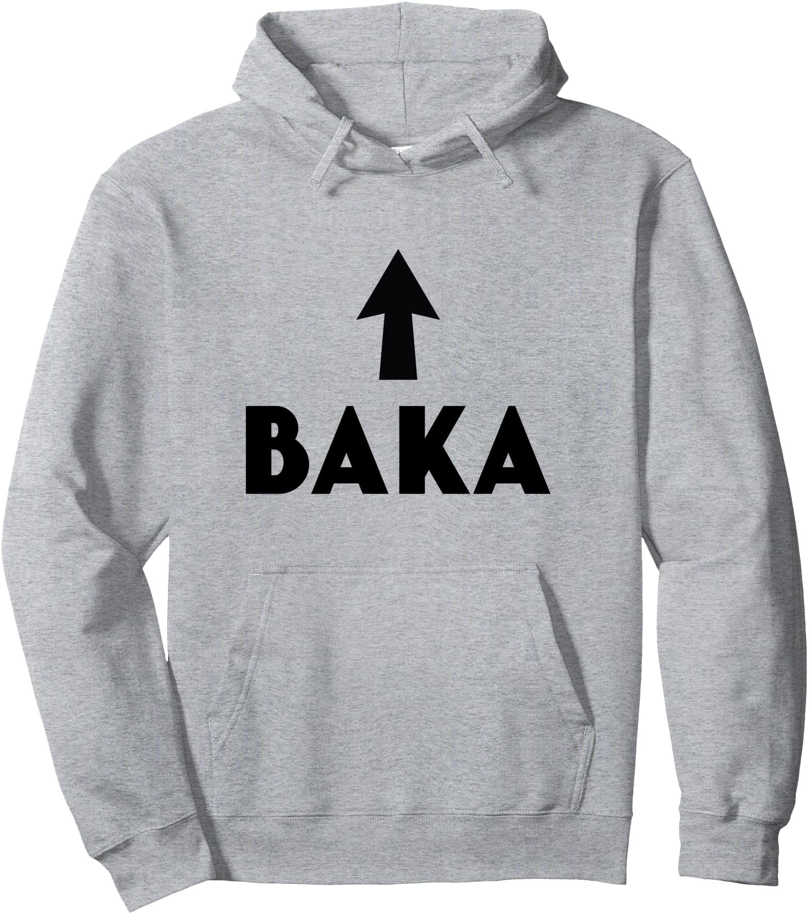 Baka Idiot I'm the Baka Funny Sarcastic Japanese Anime Meme Pullover Hoodie