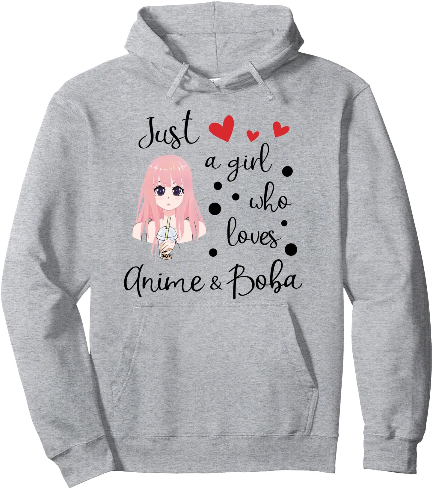 Just a girl who loves Anime and Boba Pullover Hoodie