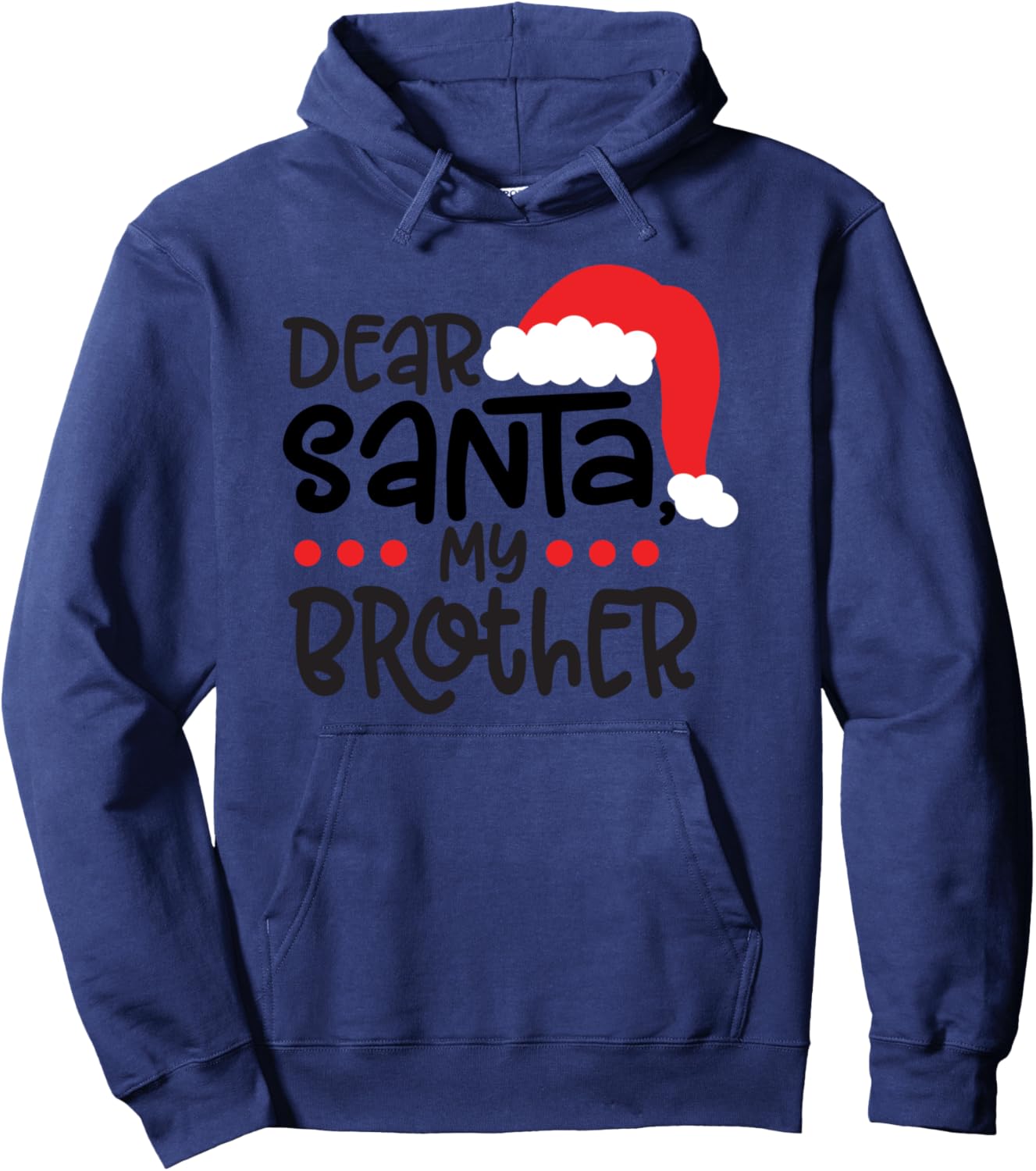 Christmas Family Dear Santa My Brother Did It Christmas Kids Pullover Hoodie