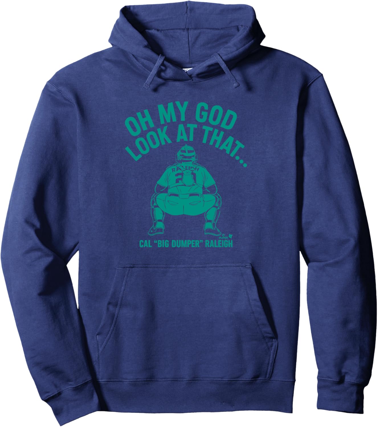Cal Raleigh - Look at that Big Dumper - Seattle Baseball Pullover Hoodie