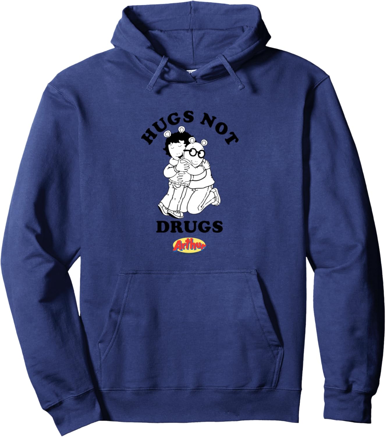 Arthur Hugs Not Drugs Pullover Hoodie