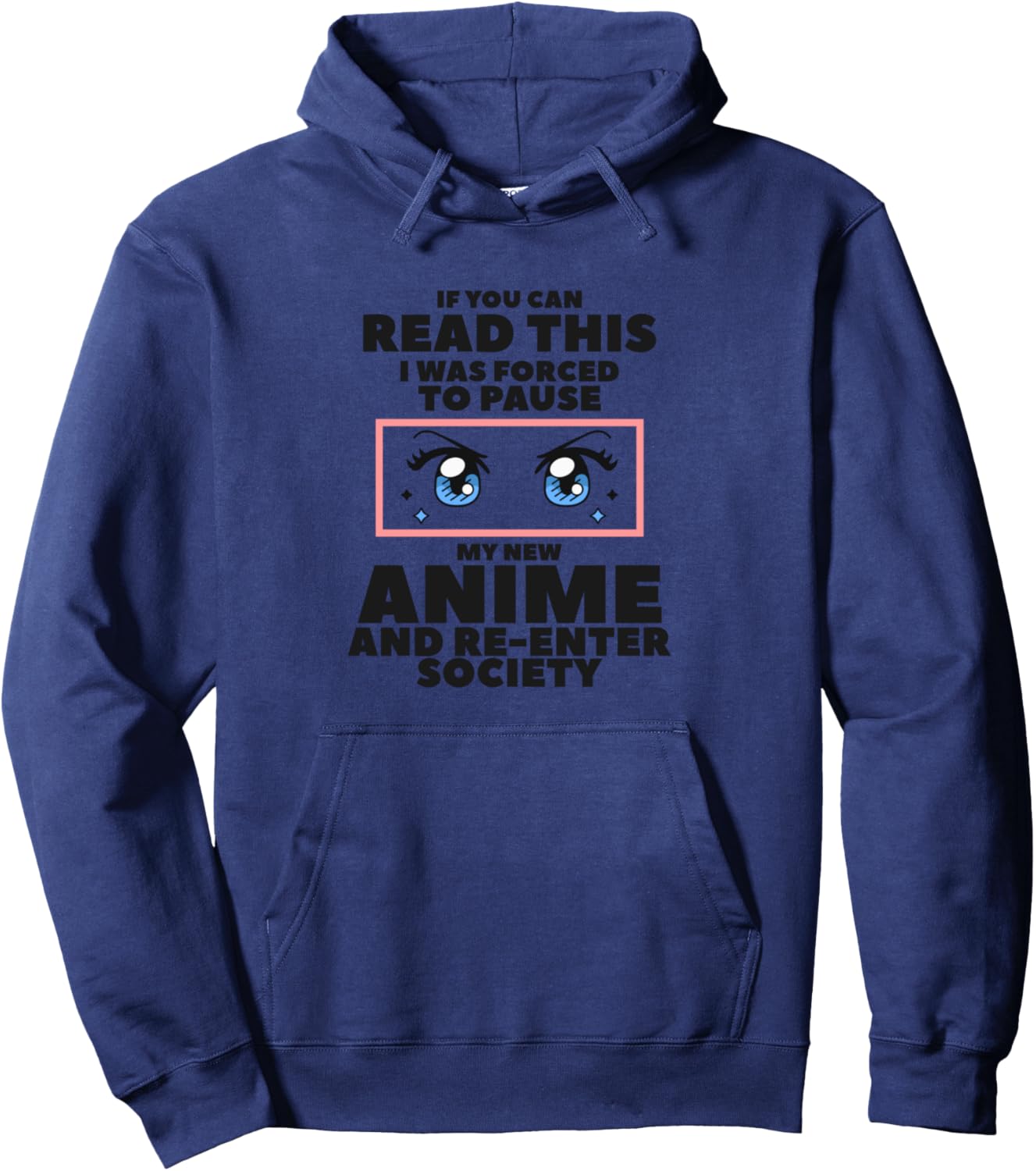 If You Can Read This I Was Forced To Pause My New Anime Pullover Hoodie