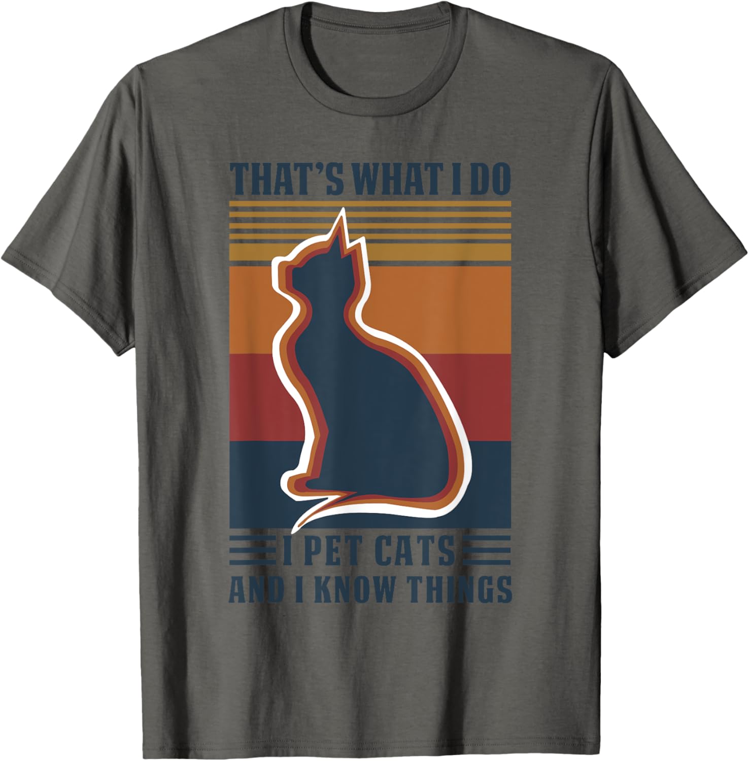 Cat lover Gifts, that's what I do I pet cats &amp; I know things Men Girls Kids T-Shirt