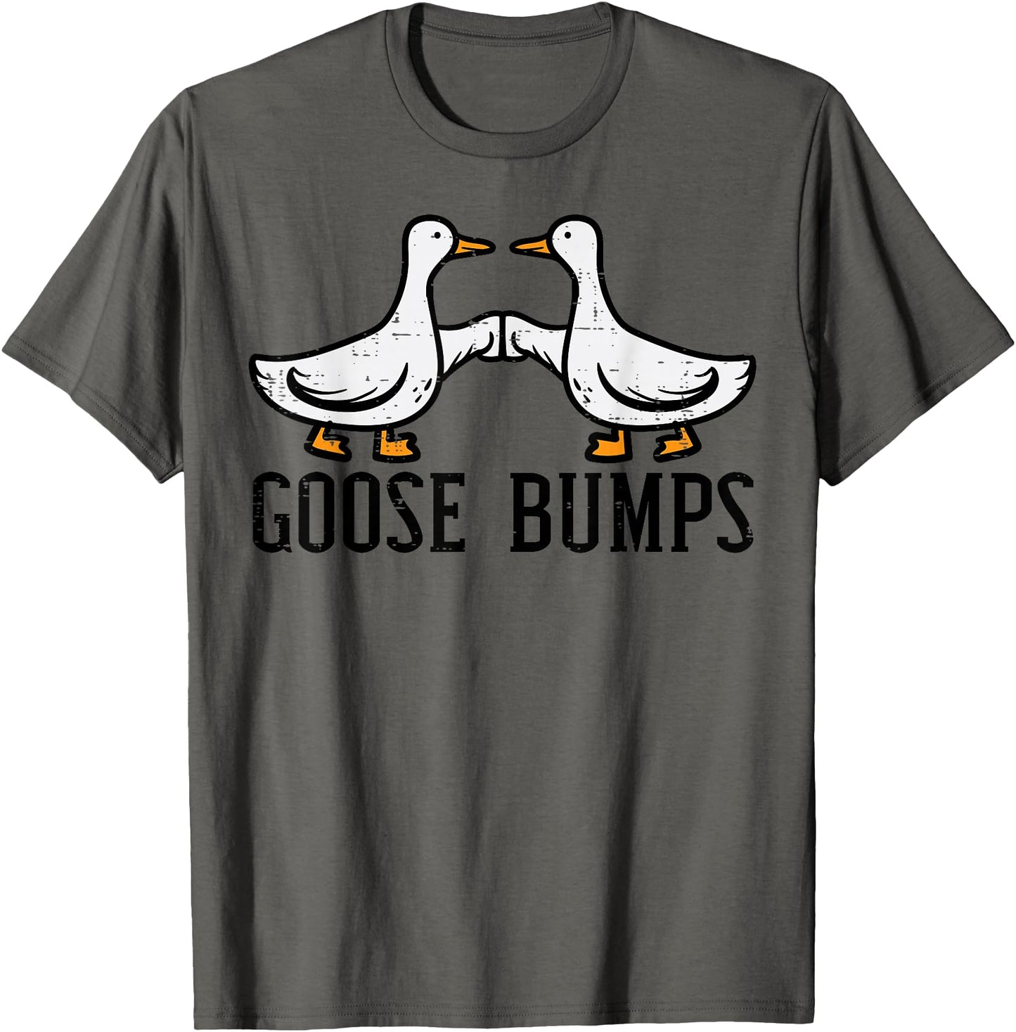 Goose Bumps Funny Geese Duck Joke Pun Humor Men Women