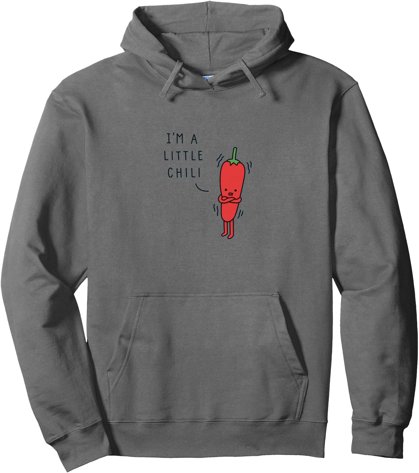 I'm A Little Chili Pullover Hoodie