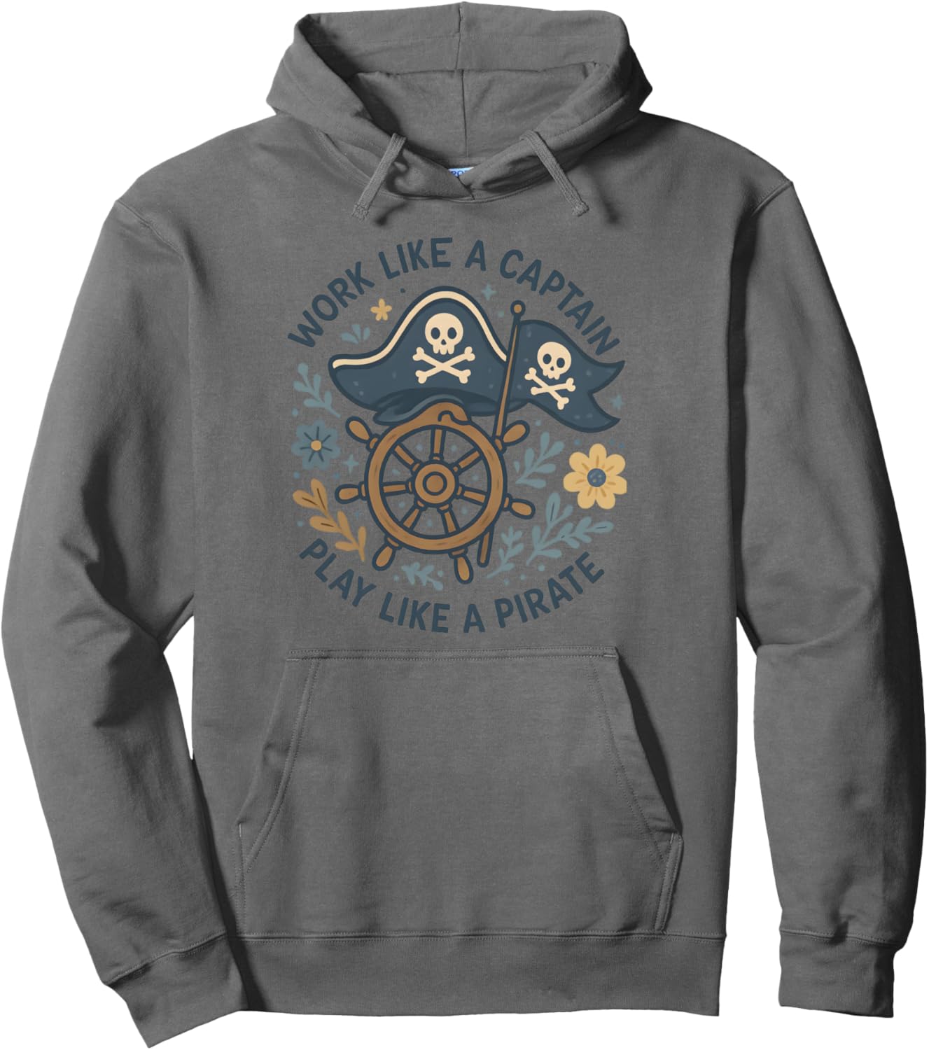 Work Like A Captain Play Like A Pirate Nautical Pullover Hoodie