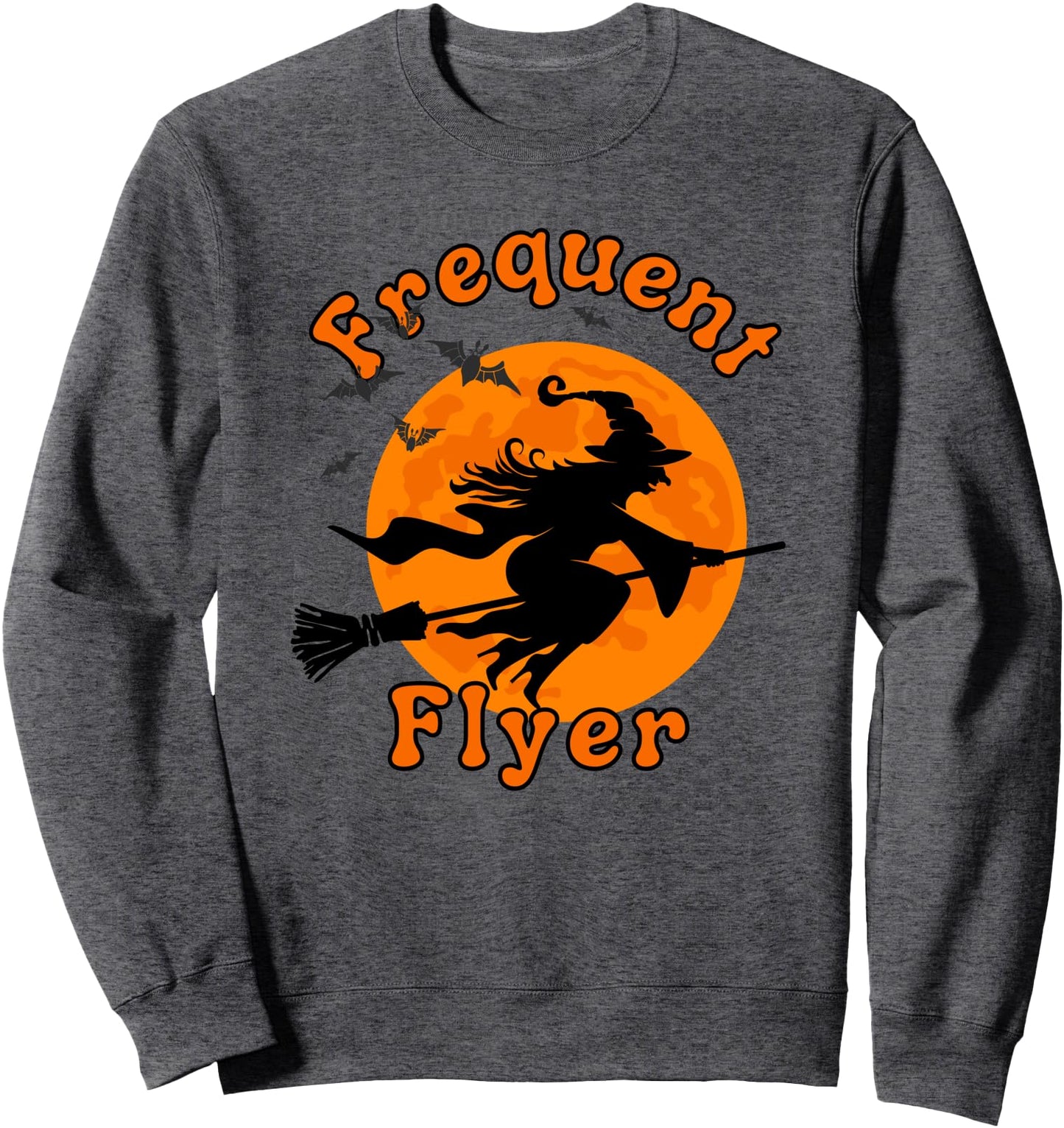 Halloween Witch Flying Broom, Travel Saying, Frequent Flyer Sweatshirt