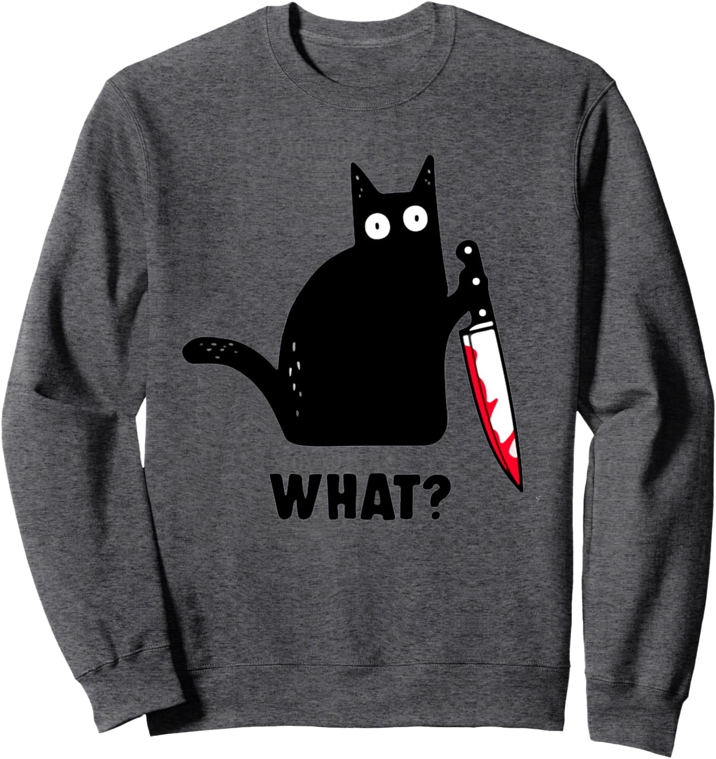 Cat What? Funny Black Cat Shirt, Murderous Cat With Knife Sweatshirt