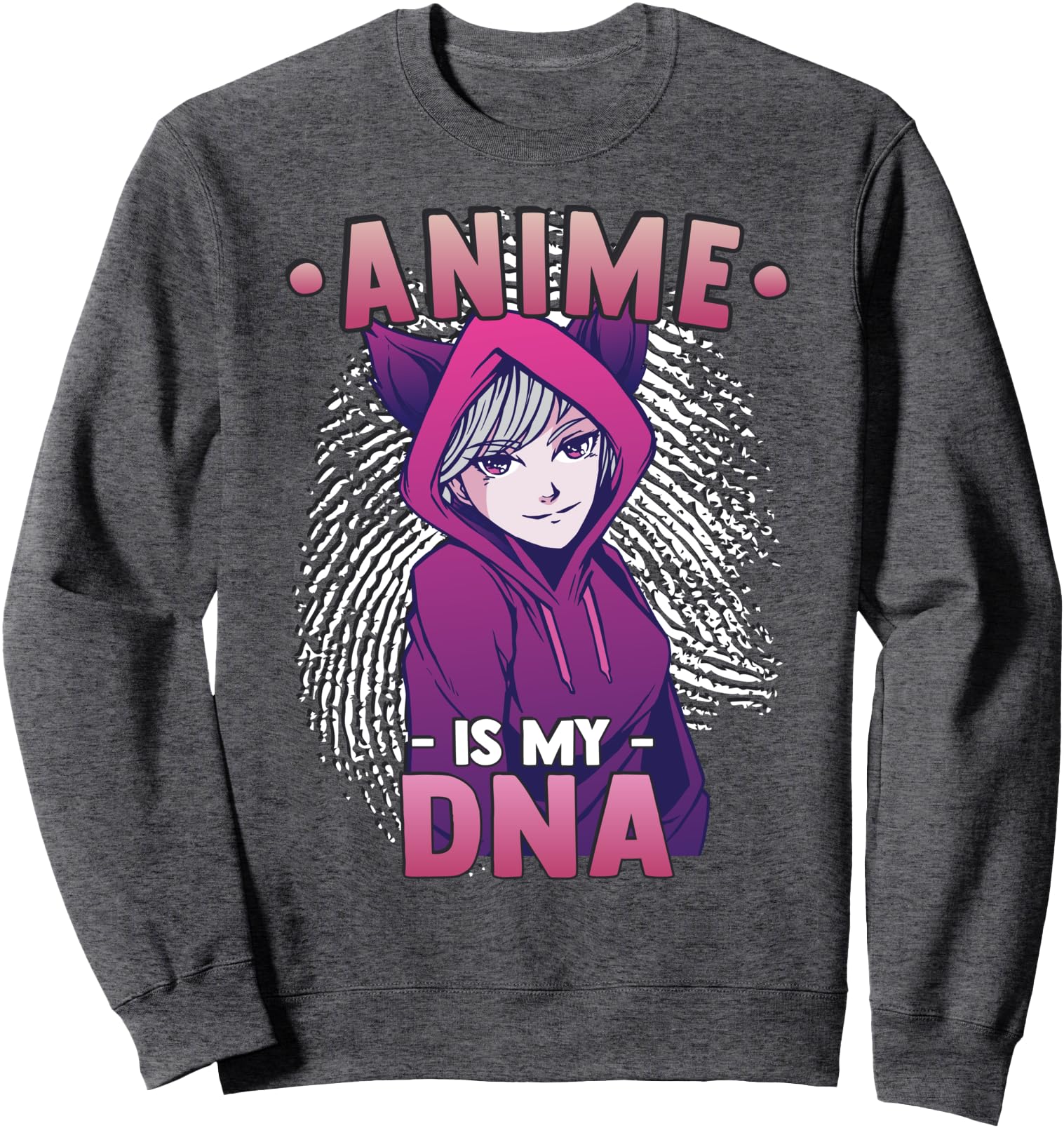 Funny Anime Otaku - Anime Is My DNA Fingerprint Japanese Sweatshirt