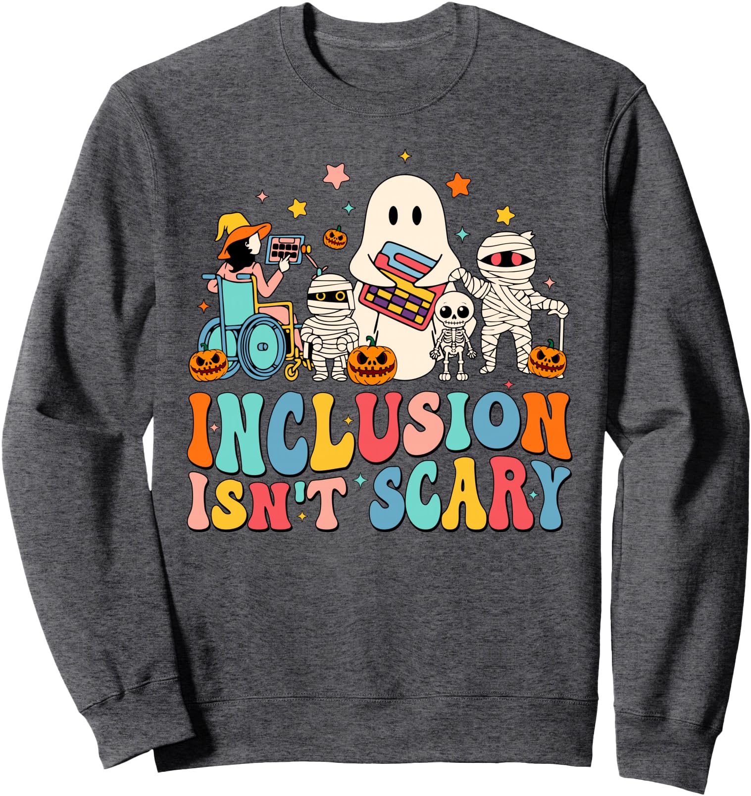 Inclusion Isn't Scary Funny SLP Sped Teacher Halloween Sweatshirt