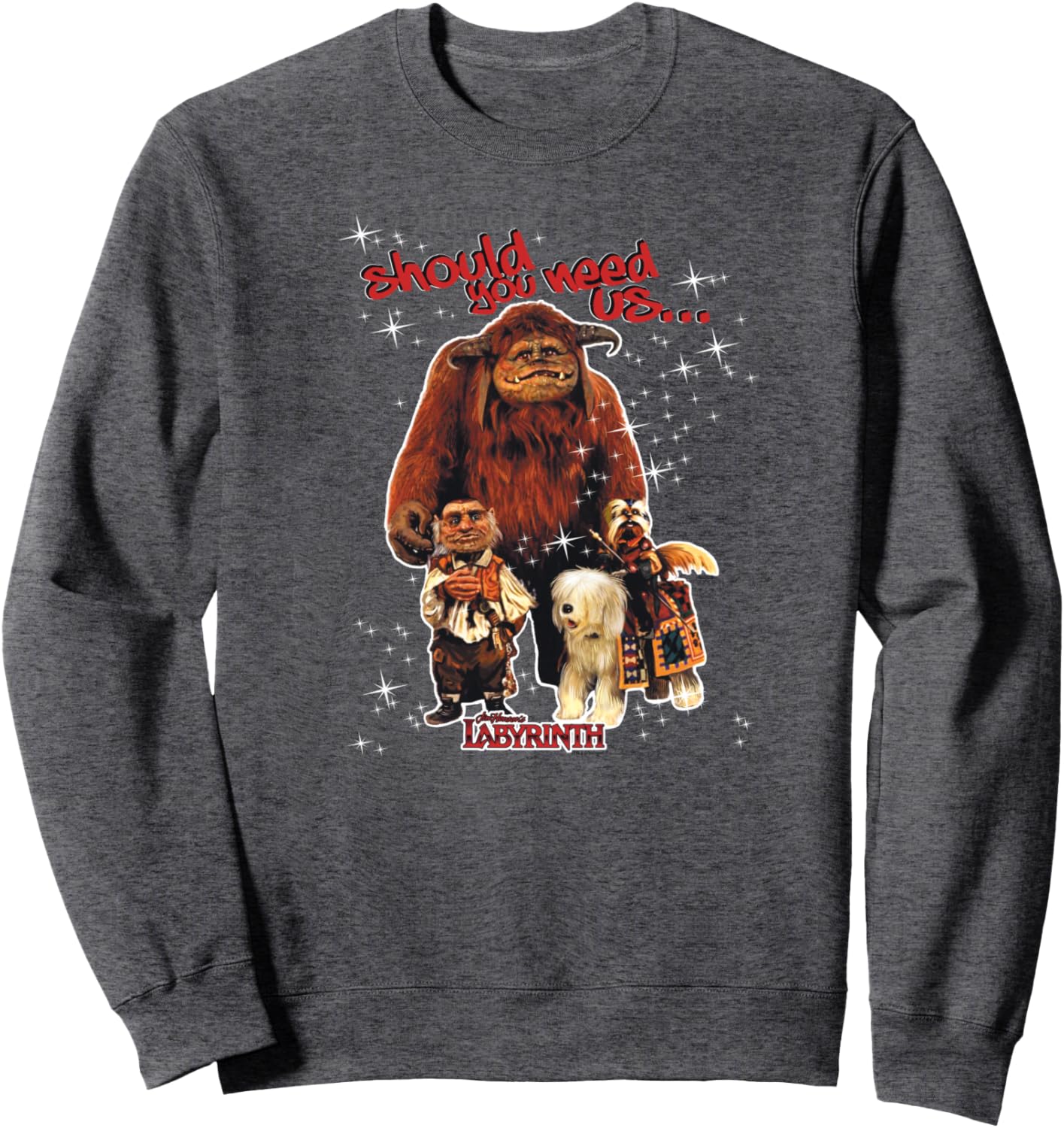 Labyrinth Should You Need Us Sweatshirt