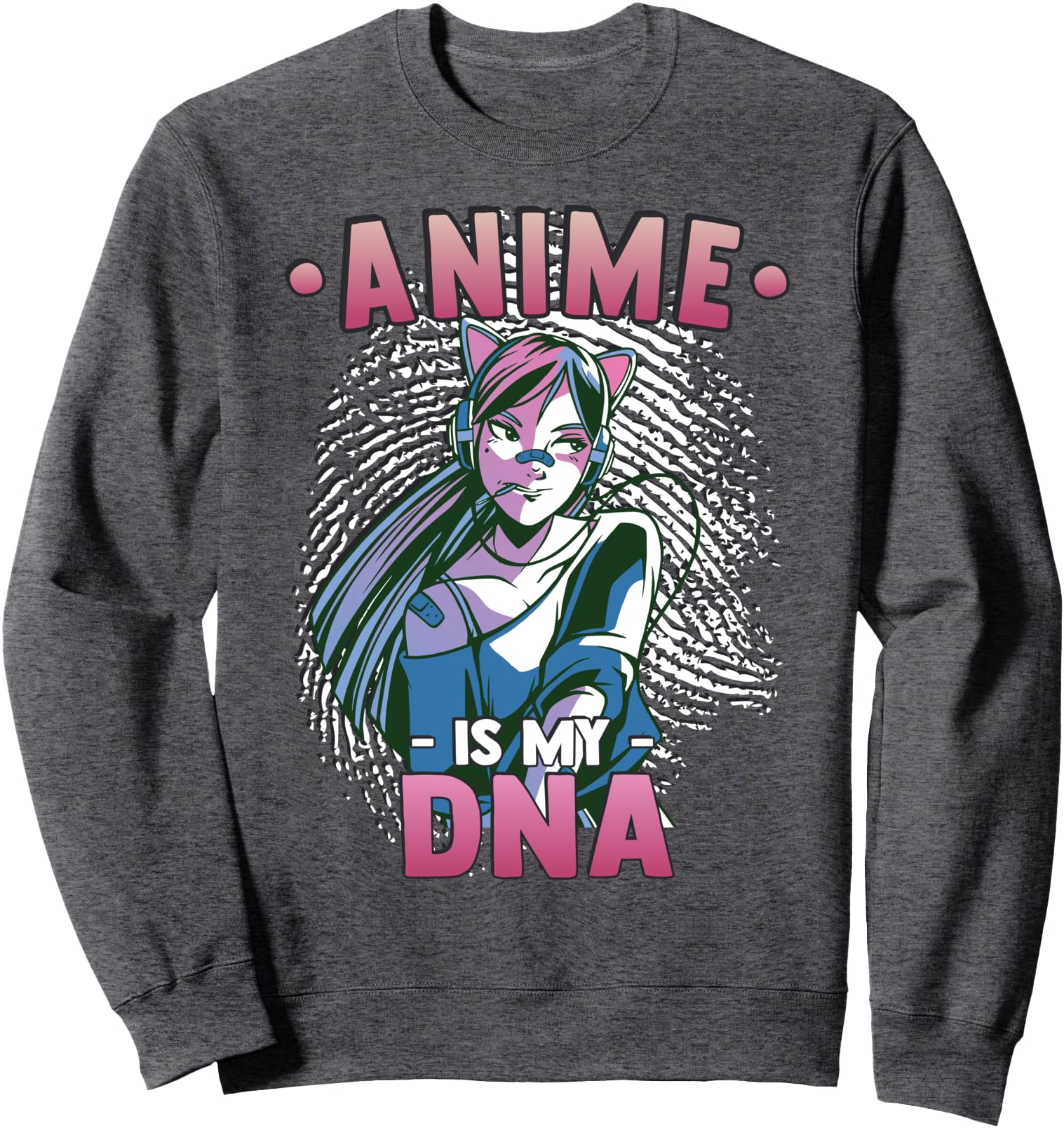Funny Anime Otaku - Anime Is My DNA Fingerprint Japanese Sweatshirt
