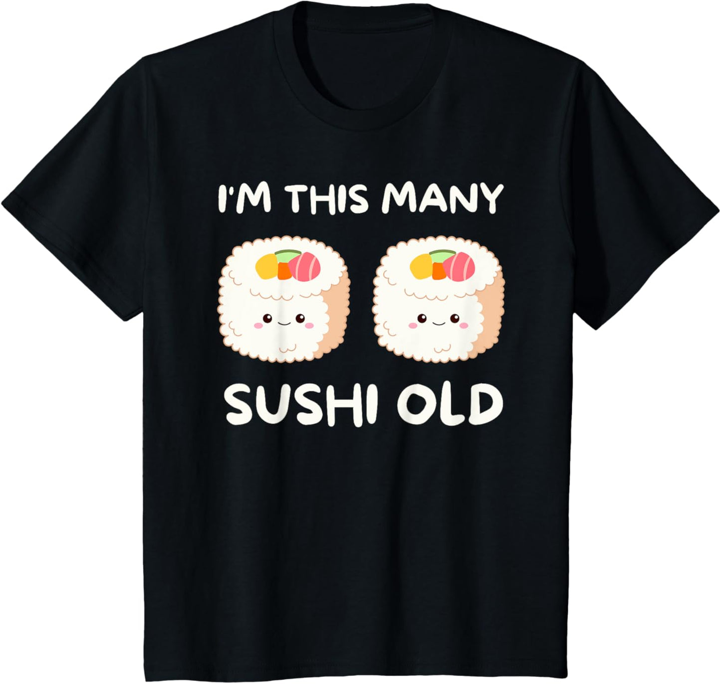 I'm This Many Sushi Old, Kawaii Sashimi 2nd Birthday 2 Years