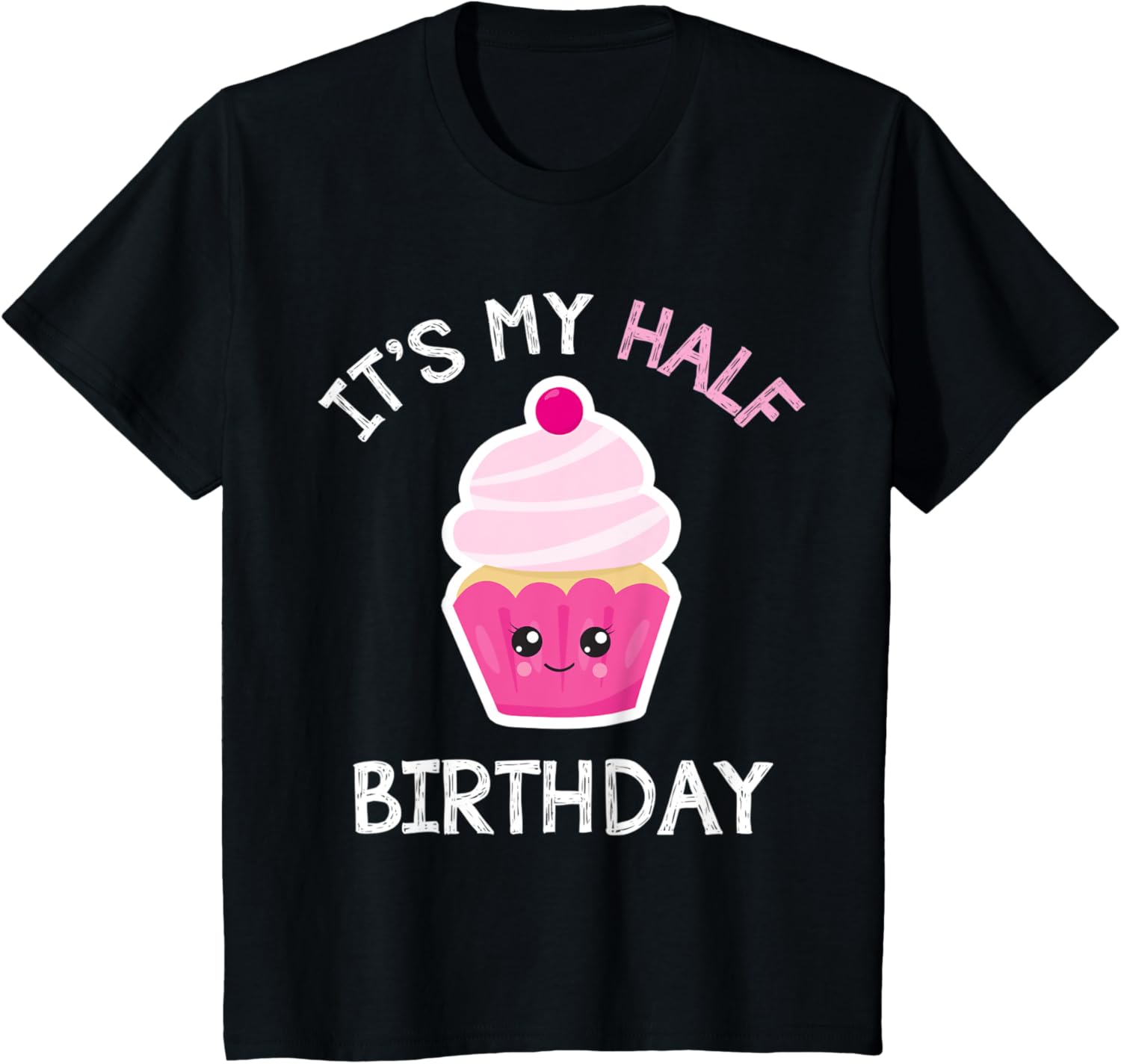 Kids It's My Half Birthday Cupcake Shirt for Girls Kawaii Chibi