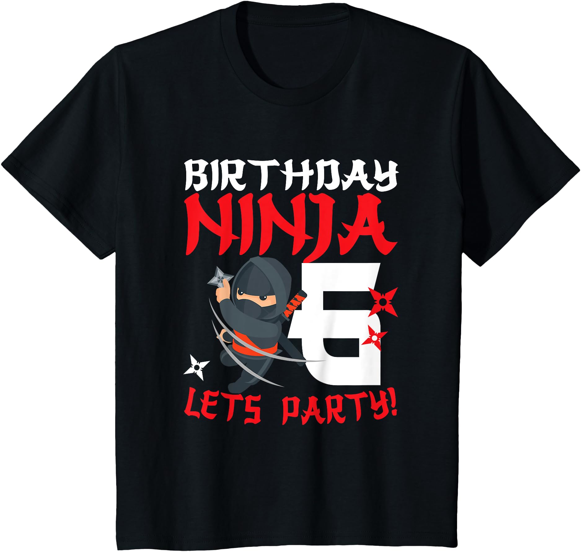 Birthday Ninja 6 Let's Party your funny Ninja 6th Birthday