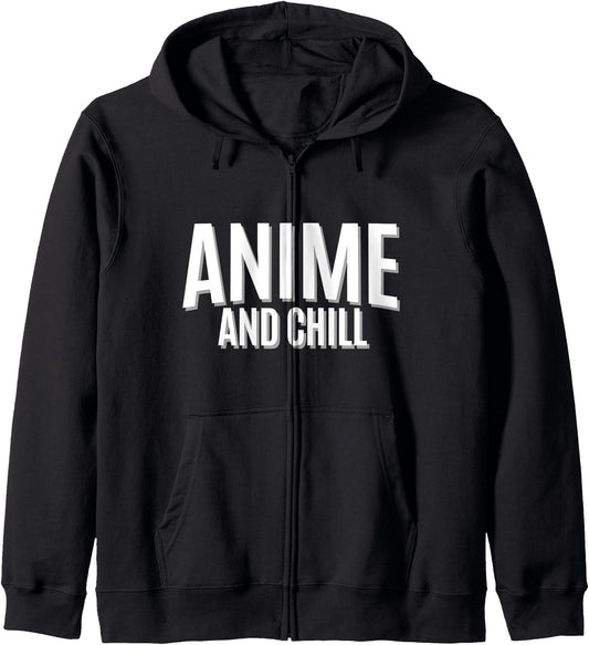 Anime and Chill - Funny Anime Lover Hoodie