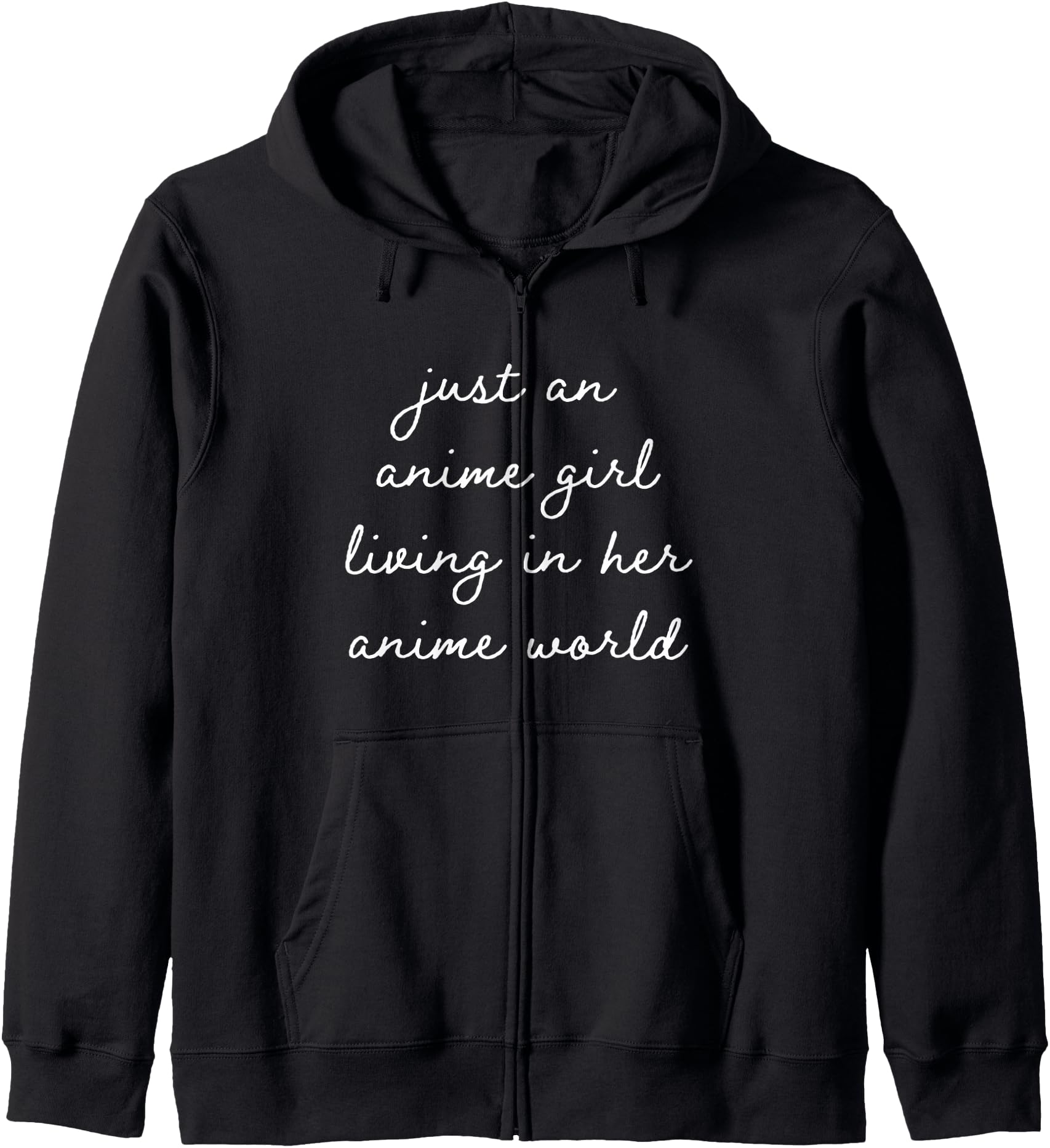 Just an anime girl living in her anime world Cute Anime Hoodie