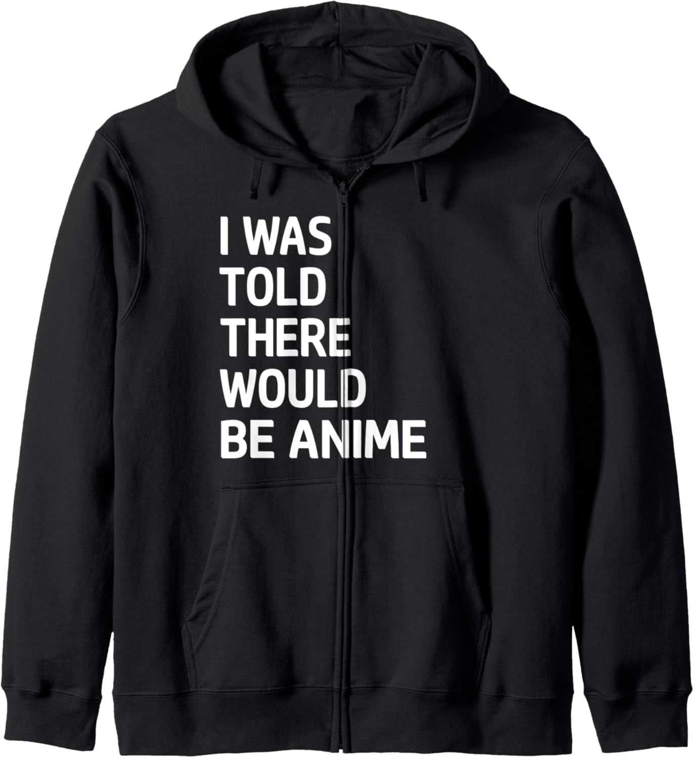 Anime Lover Funny I Was Told There Would Be Anime Cute Hoodie