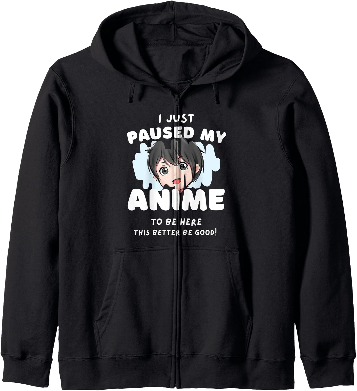 I Paused My Anime To Be Here Cute Otaku Anime Hoodie