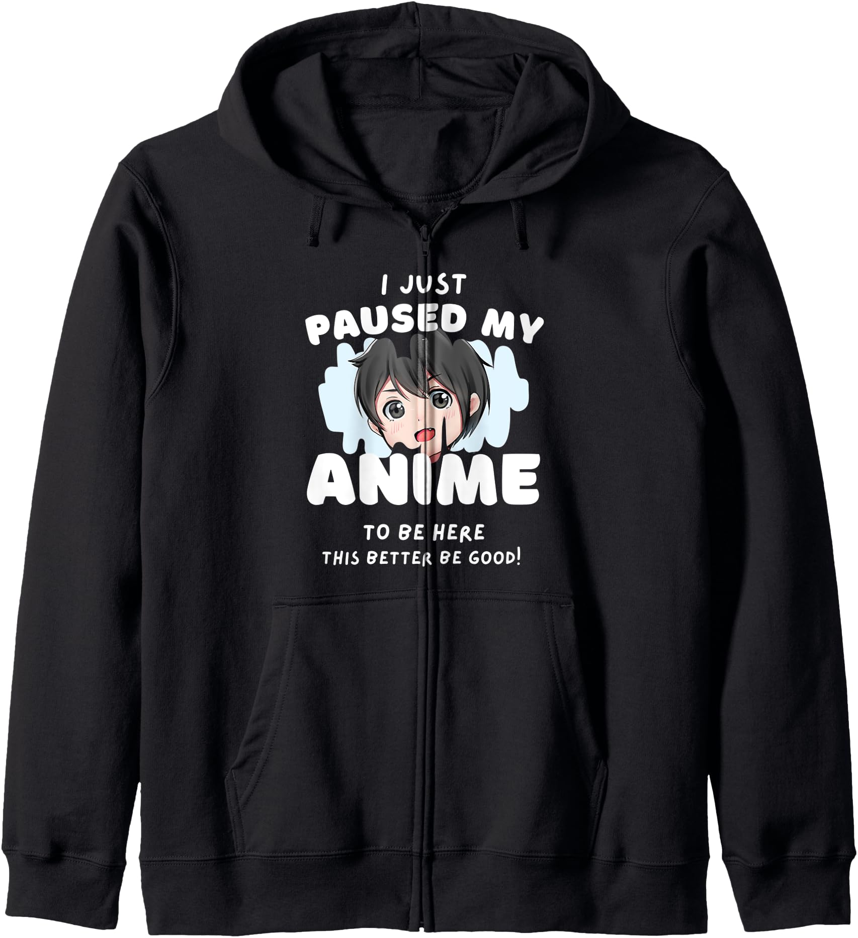 I Paused My Anime To Be Here Cute Otaku Anime Hoodie