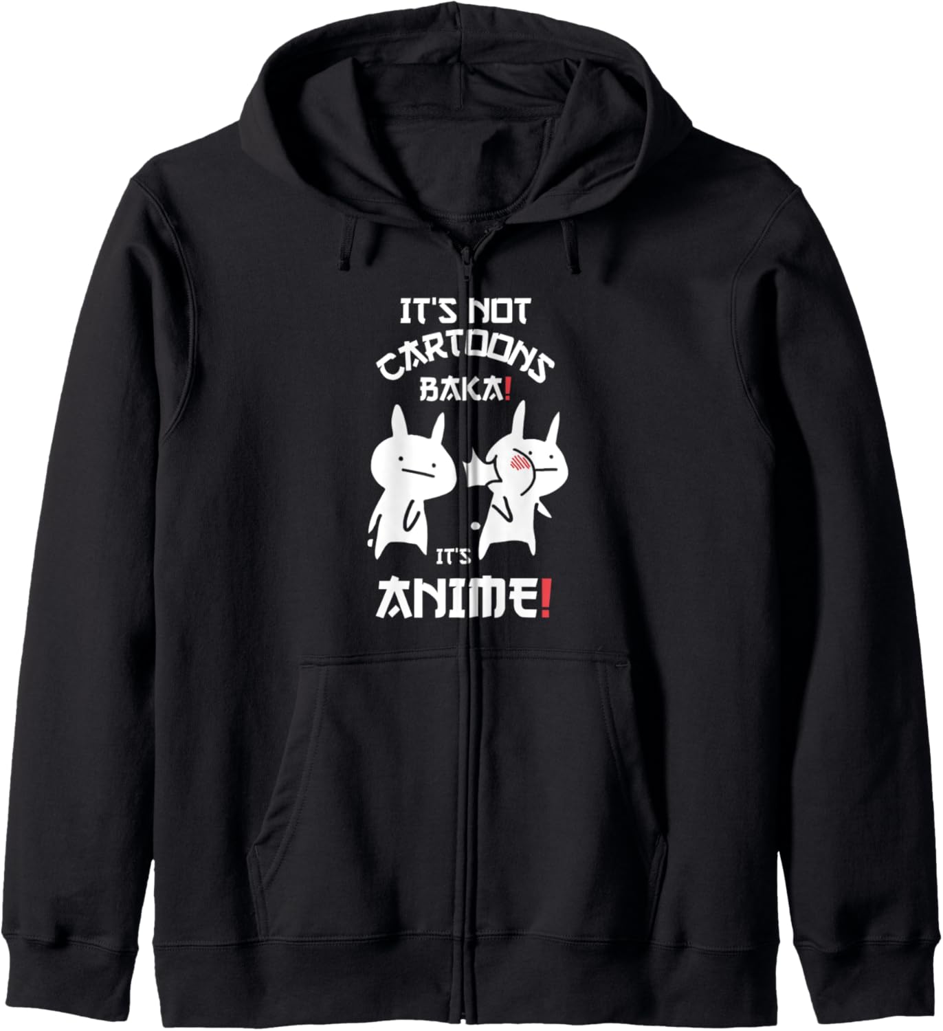 Japanese Baka Rabbit Slap It's Not Cartoons It's Anime Zip Hoodie