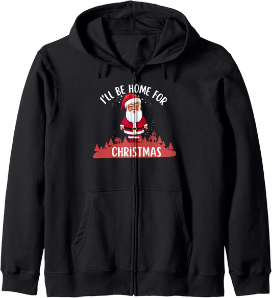 Christmas Funny Xmas I'll be home for Santa Trump Zip Hoodie