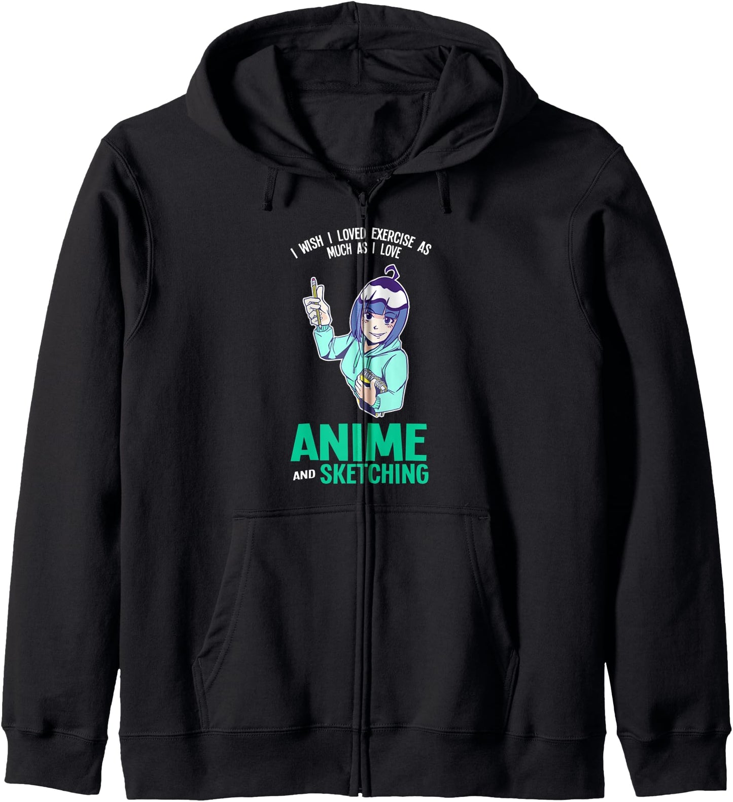I love anime and sketching Anime Anime and Sketching Hoodie