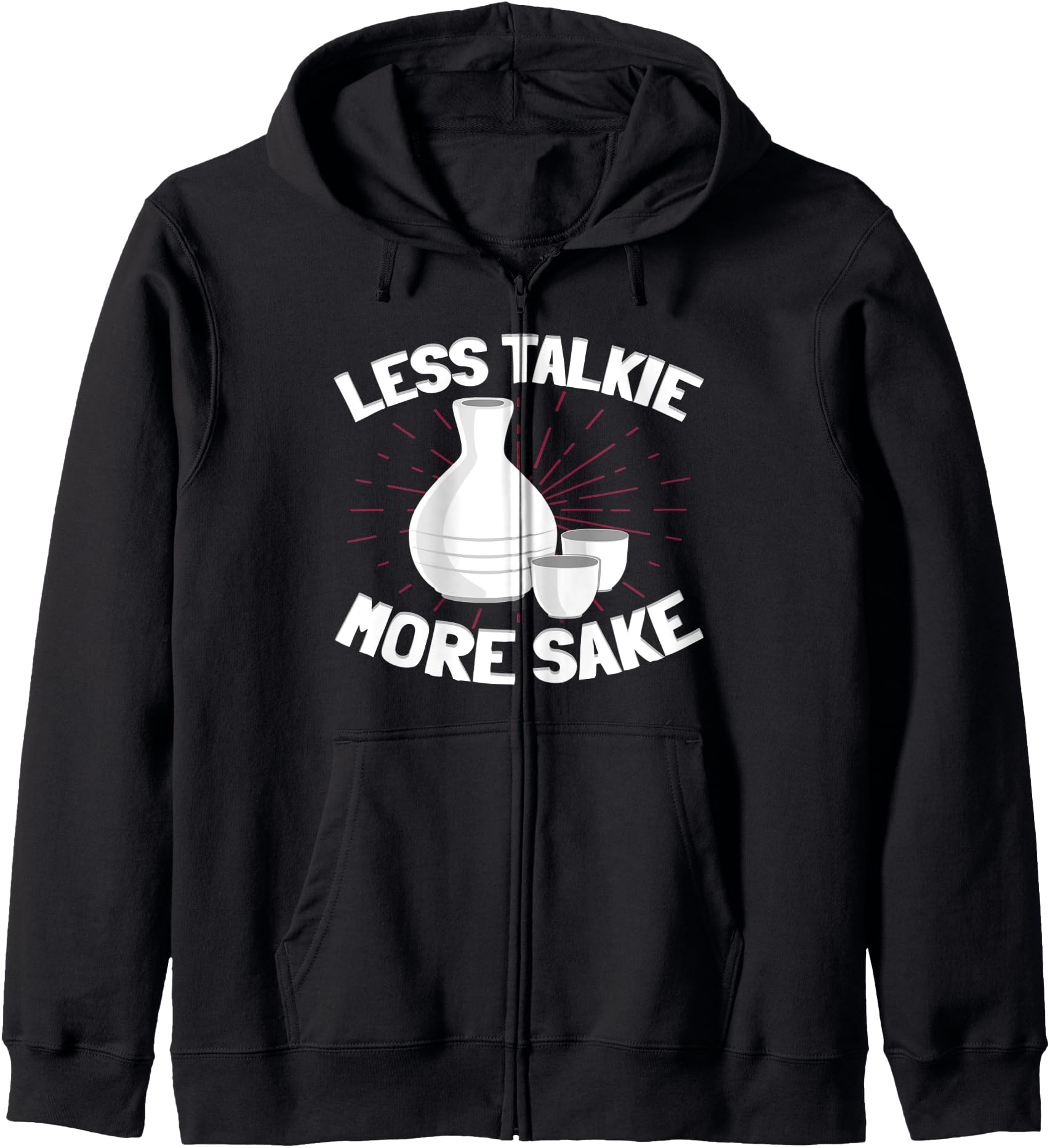 Less Talkie More Sake Japanese Sake Zip Hoodie