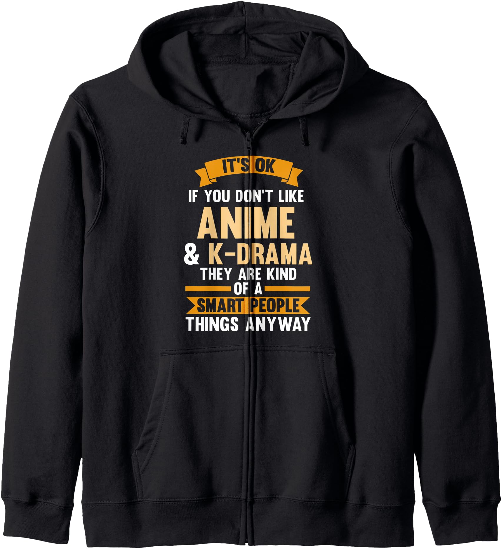 it's ok if you don't like anime & k-drama Anime merch Hoodie