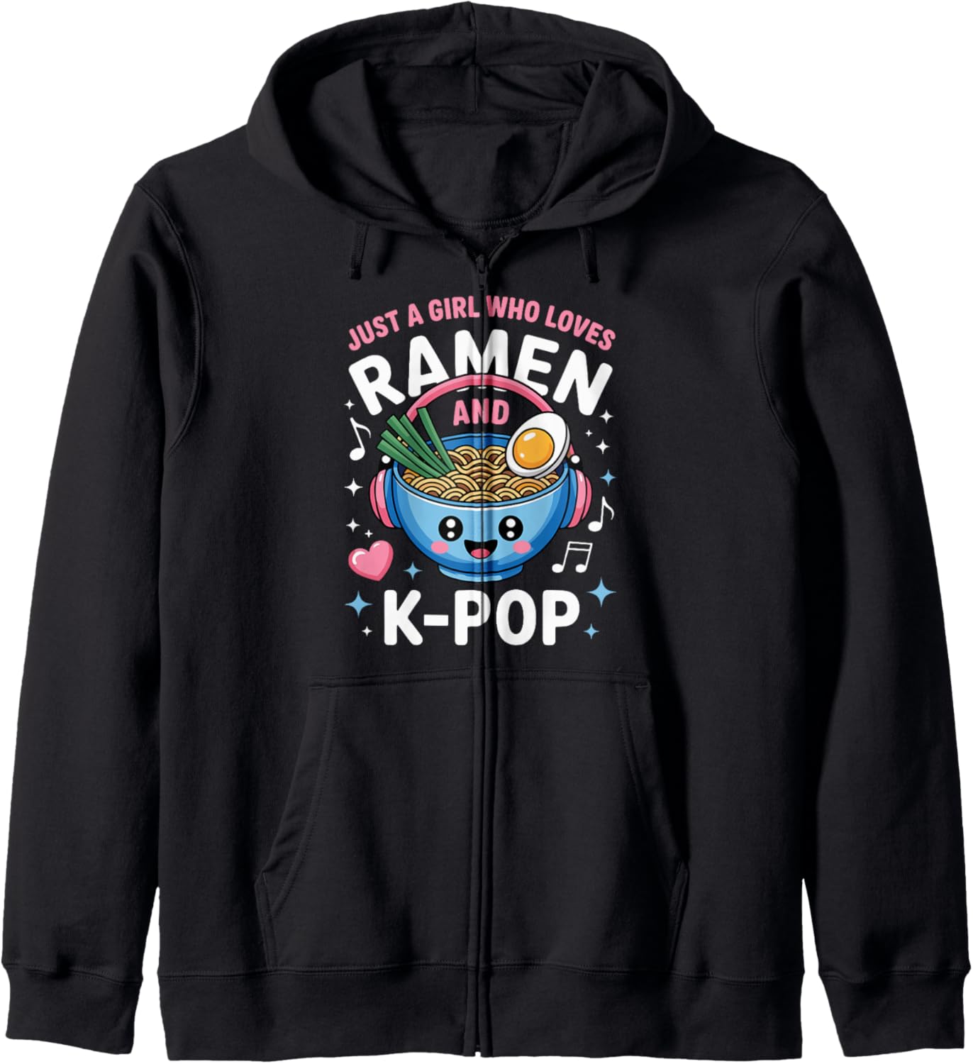 Ramen KPop Just A Girl Who Loves Ramen And K-Pop K Pop Girl Zip Hoodie