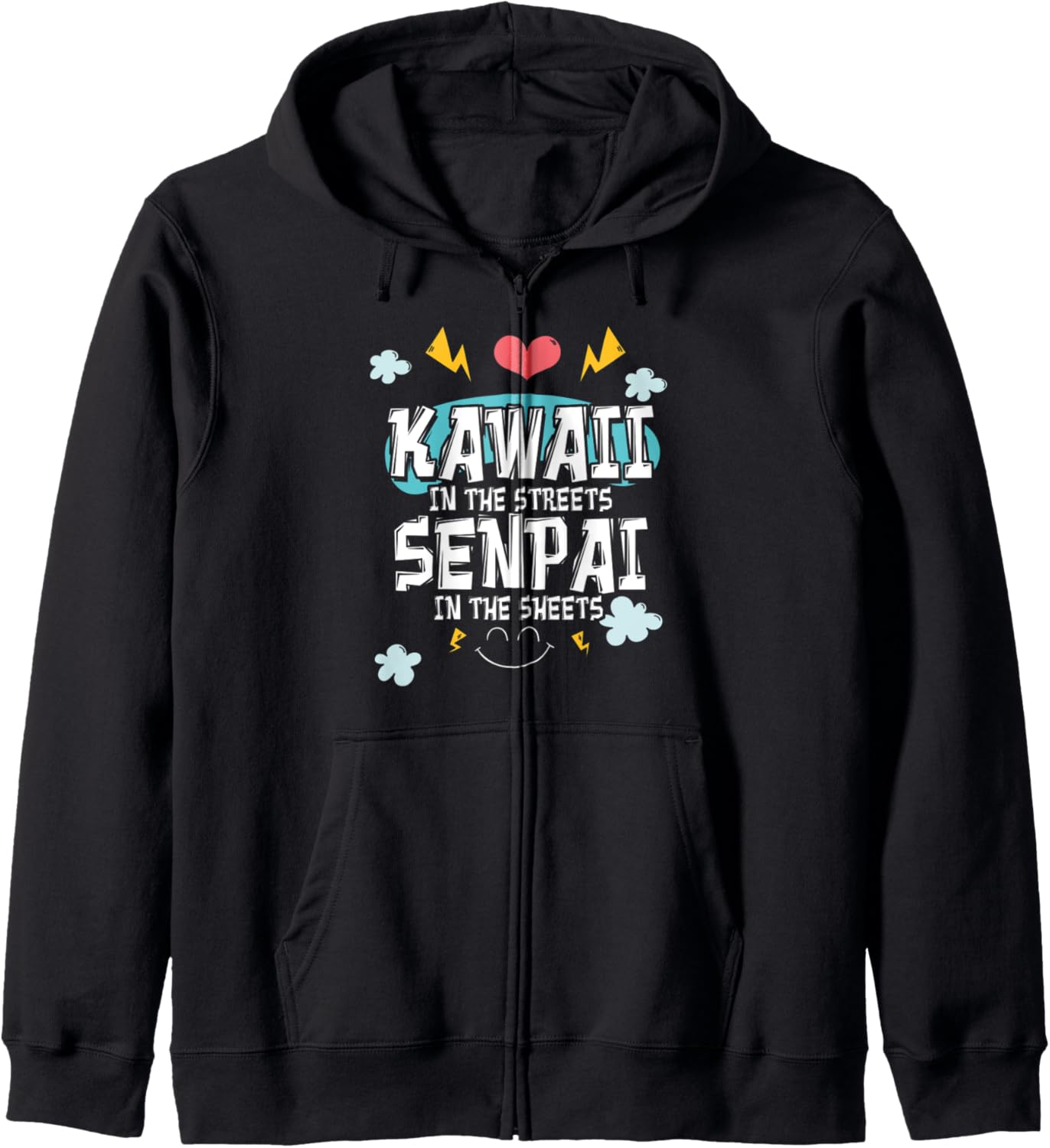 Kawaii In The Streets Senpai In The Sheets Anime Zip Hoodie