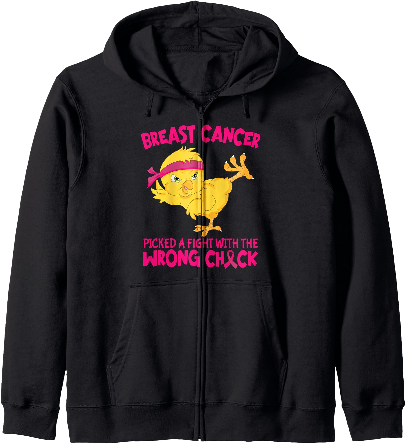 Breast Cancer Picked A Fight With The Wrong Chick Zip Hoodie