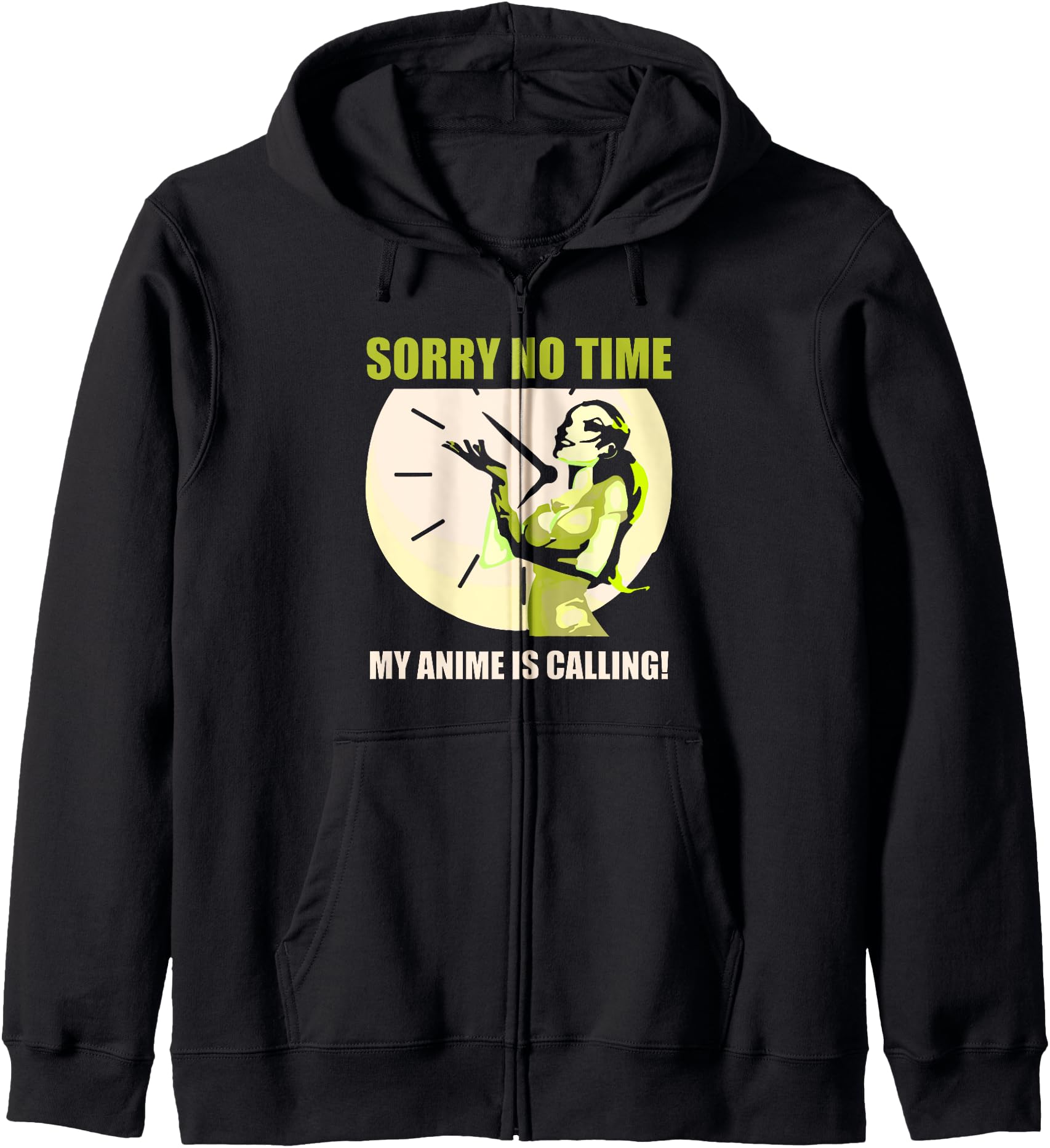 Sorry No Time My Anime Is Calling - Anime Hoodie