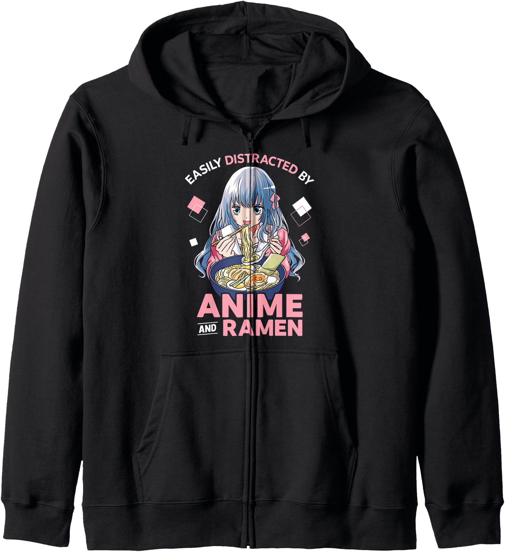 Easily Distracted By Anime and Ramen Bowl Japanese Noodles Zip Hoodie