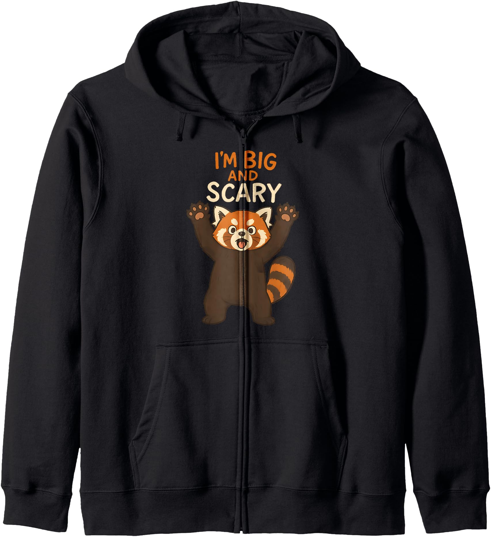 I'm Big And Scary Red Panda Zip Hoodie