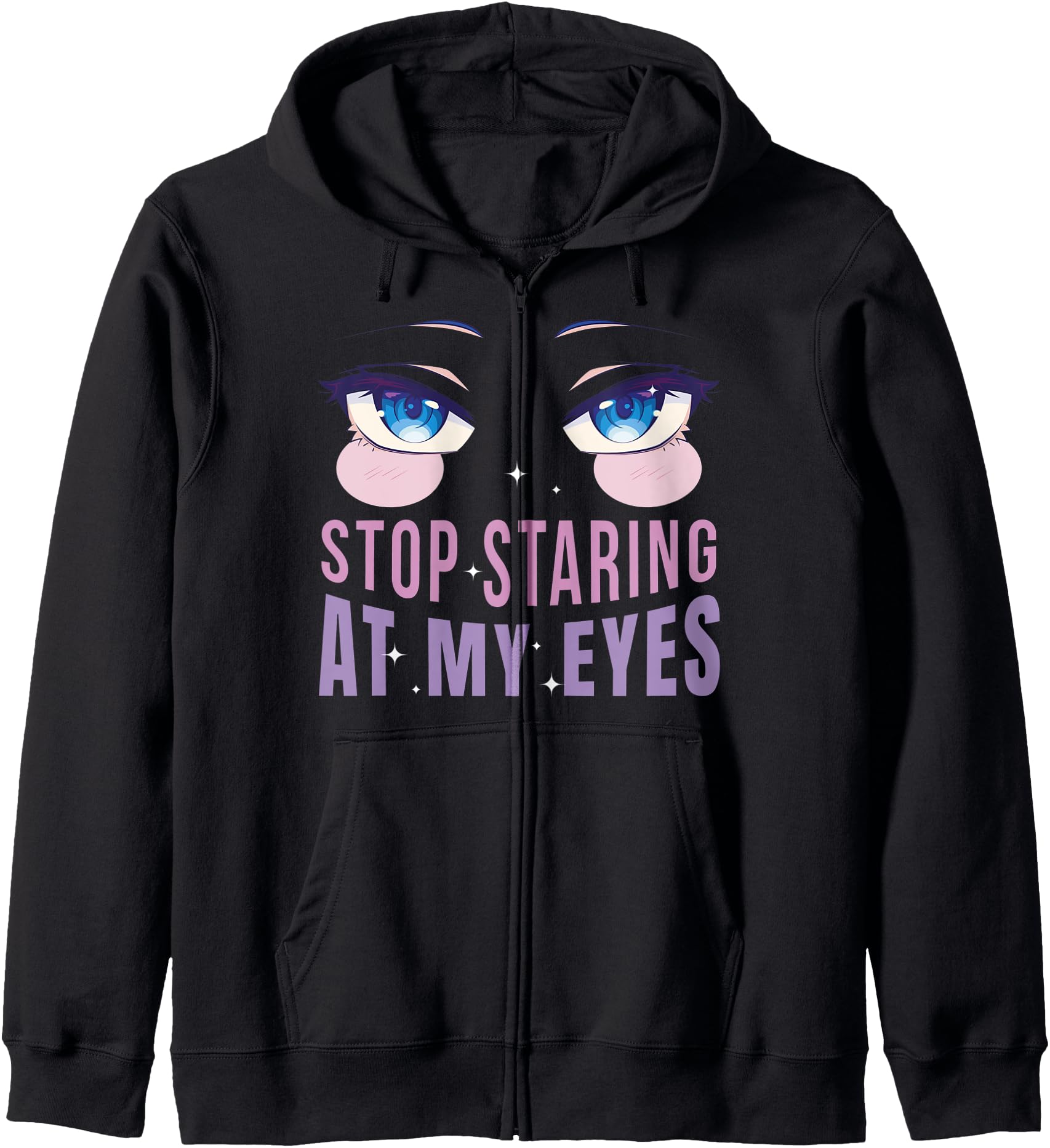 Stop Staring At My Eyes Sexy Anime Girl Japanese Anime Lover Hoodie