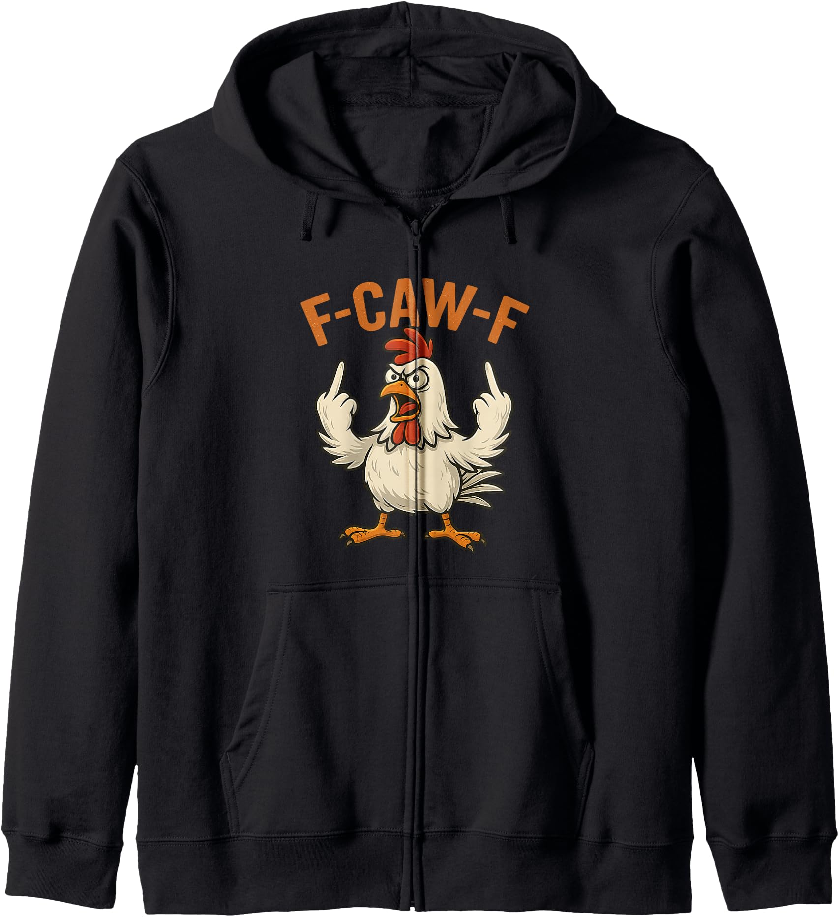 F-Caw-F Funny Chicken Humor FCawF Quote Rooster Meme Zip Hoodie